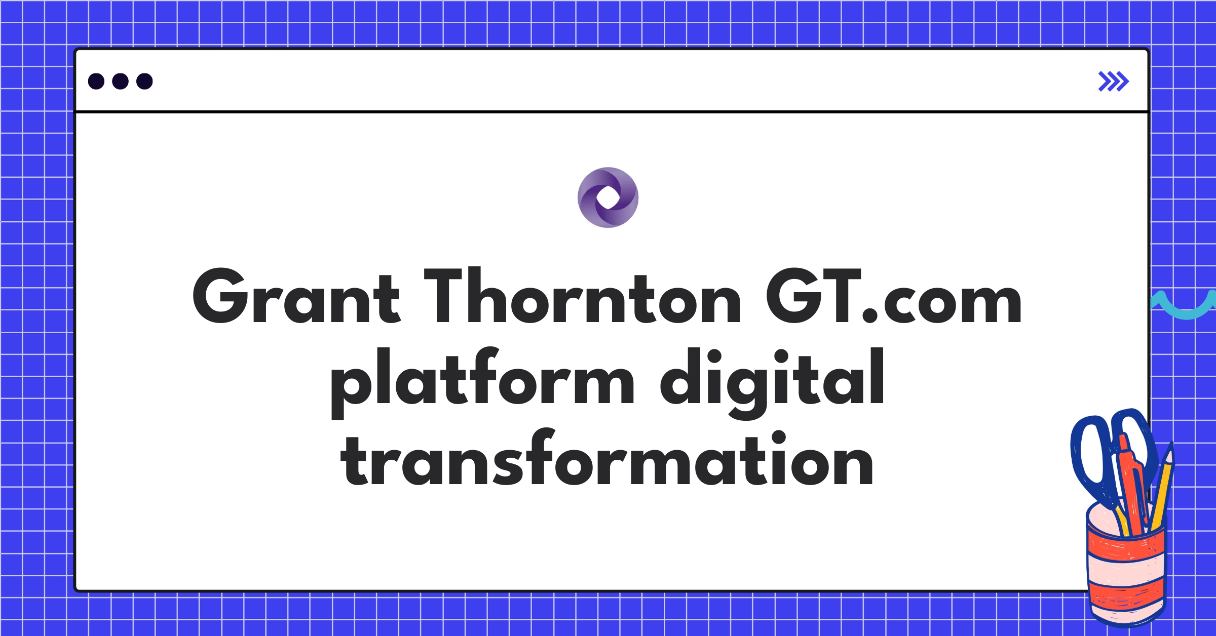 Grant Thornton GT.com platform interface showcasing integrated professional services and data analytics capabilities