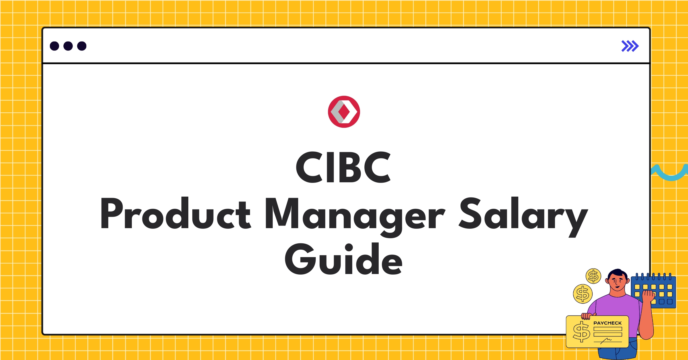 CIBC product manager salary structure infographic showing base pay, bonuses, and benefits