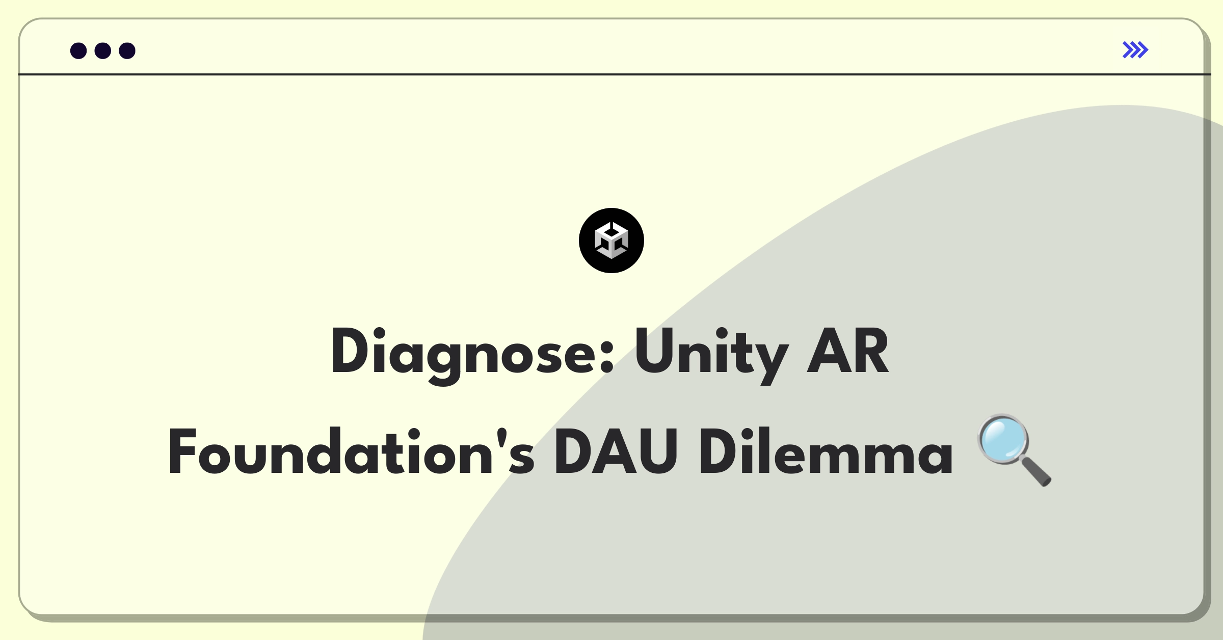 Product Management Root Cause Analysis Question: Investigating Unity AR Foundation's declining daily active users