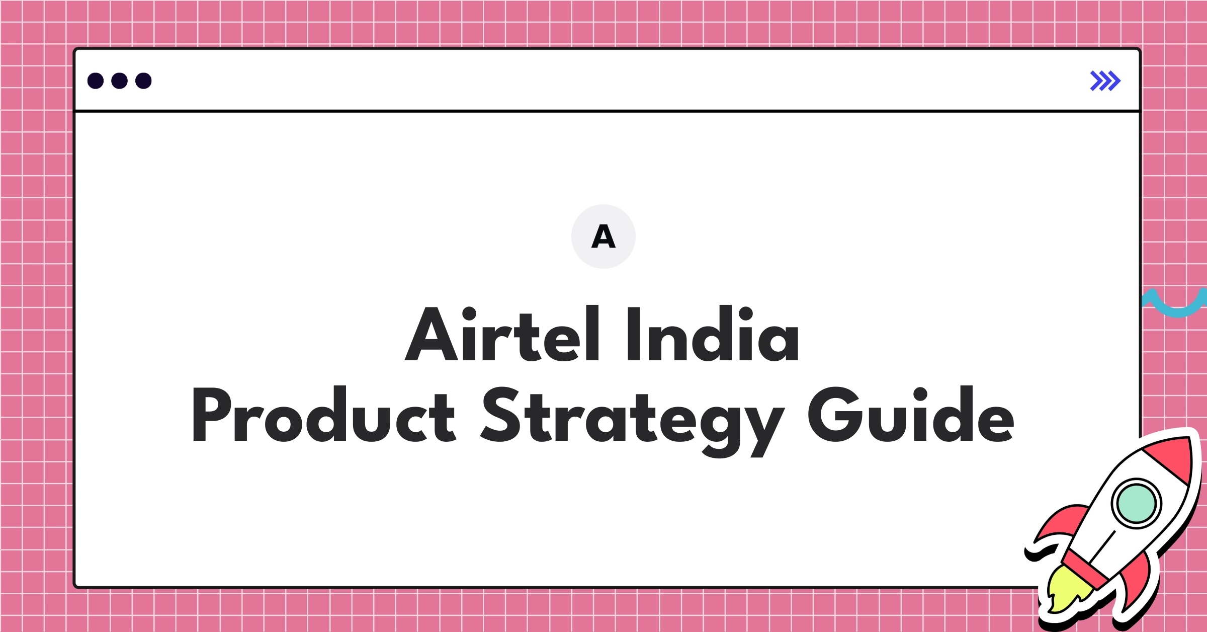 Airtel India product strategy roadmap showcasing 5G, digital services, and strategic partnerships