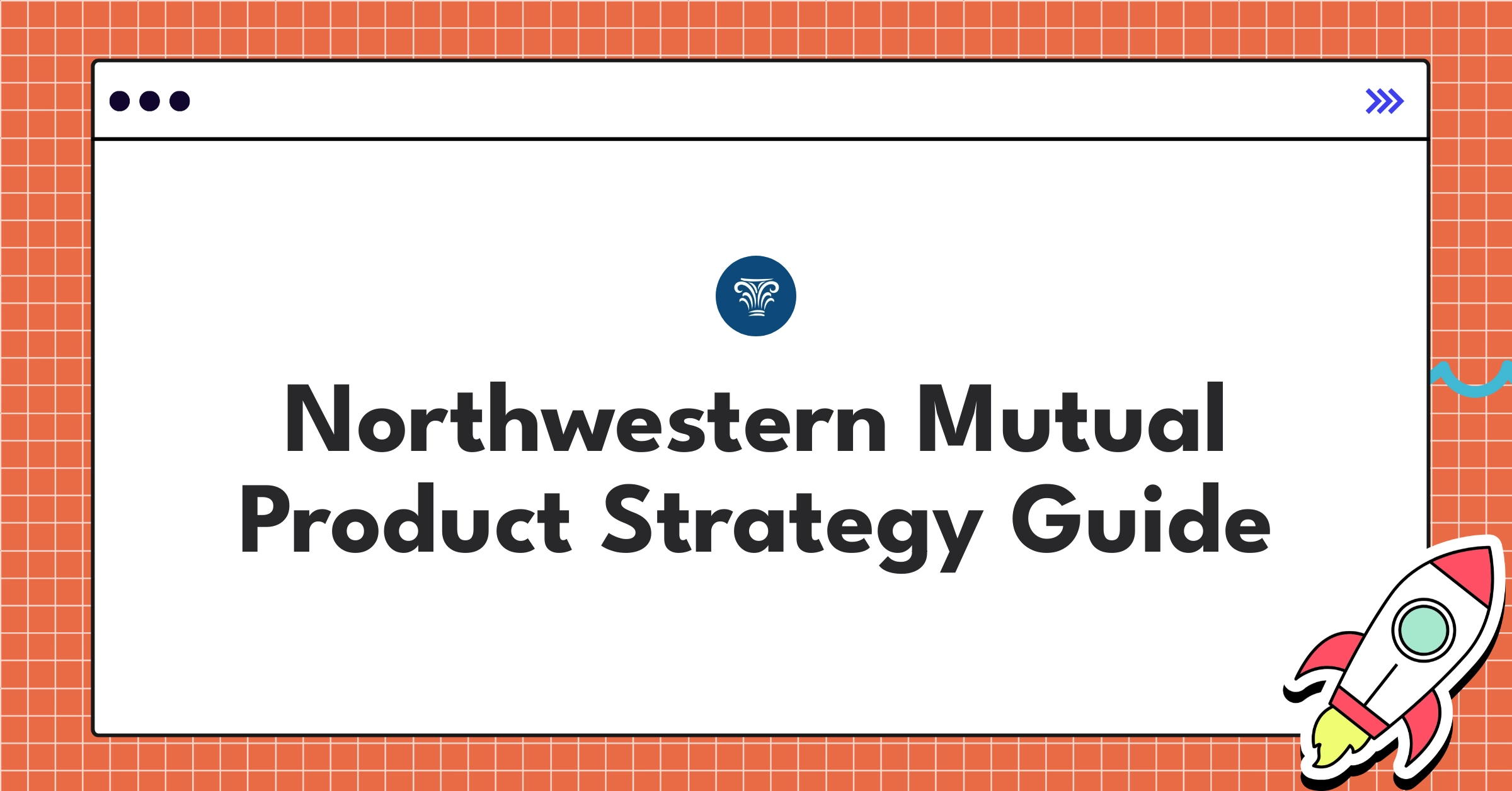 Northwestern Mutual's 2025 product strategy roadmap showcasing digital-first engagement and personalized financial planning