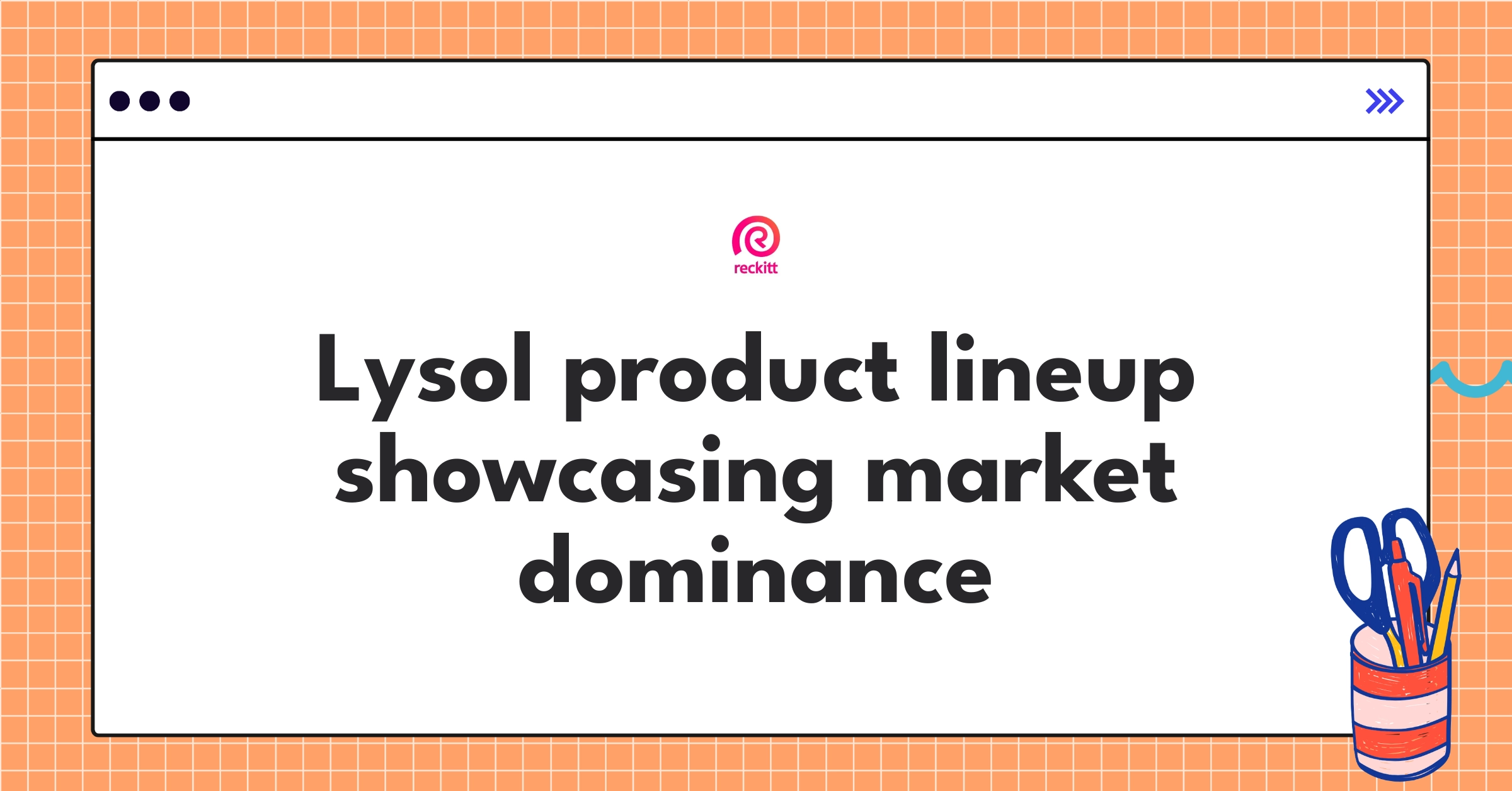 Reckitt's Lysol disinfectant products arranged to demonstrate brand's diverse cleaning solutions and market presence
