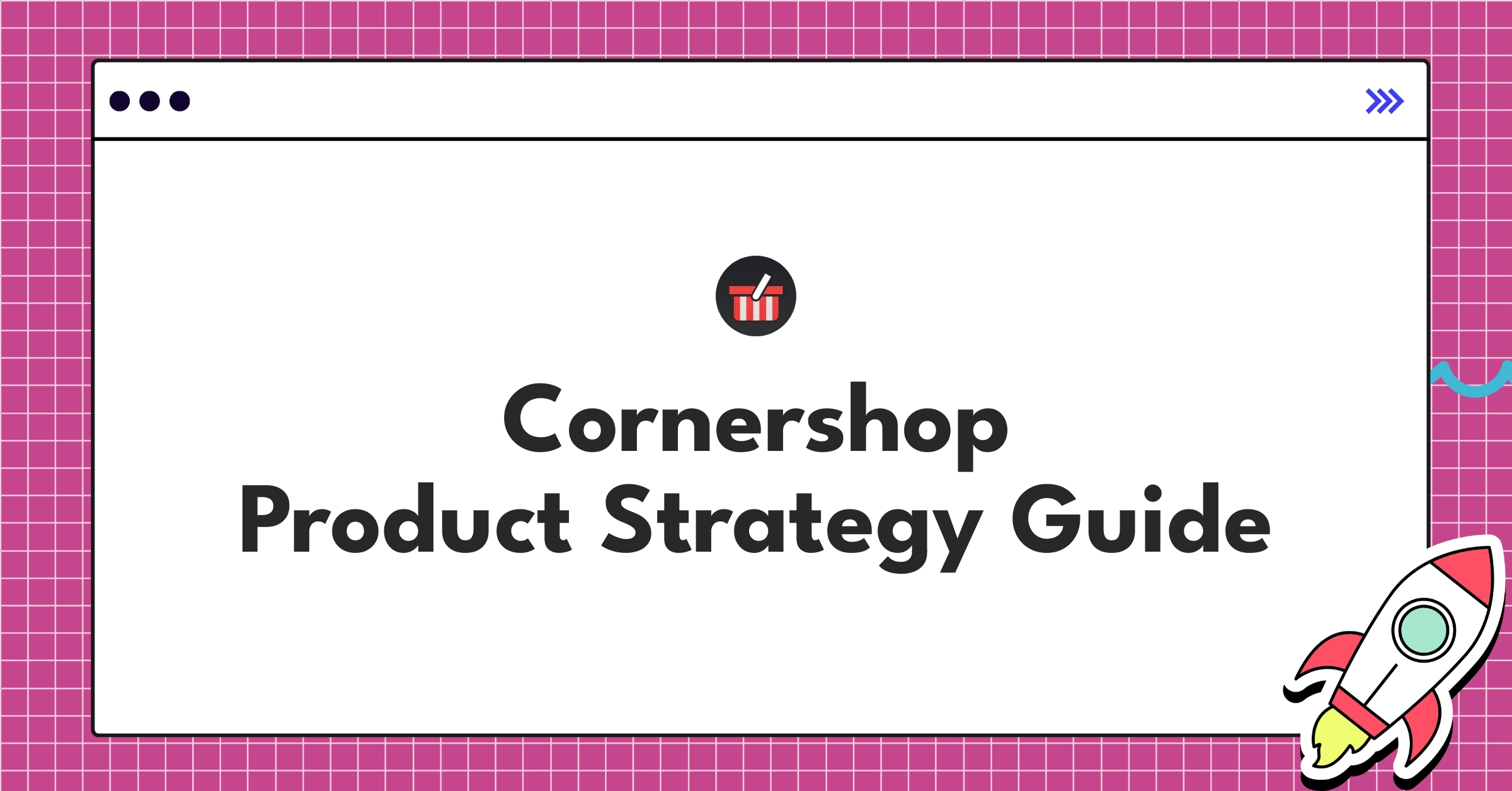 Cornershop product strategy infographic showcasing hyperlocal expansion and AI-powered retail platform transformation