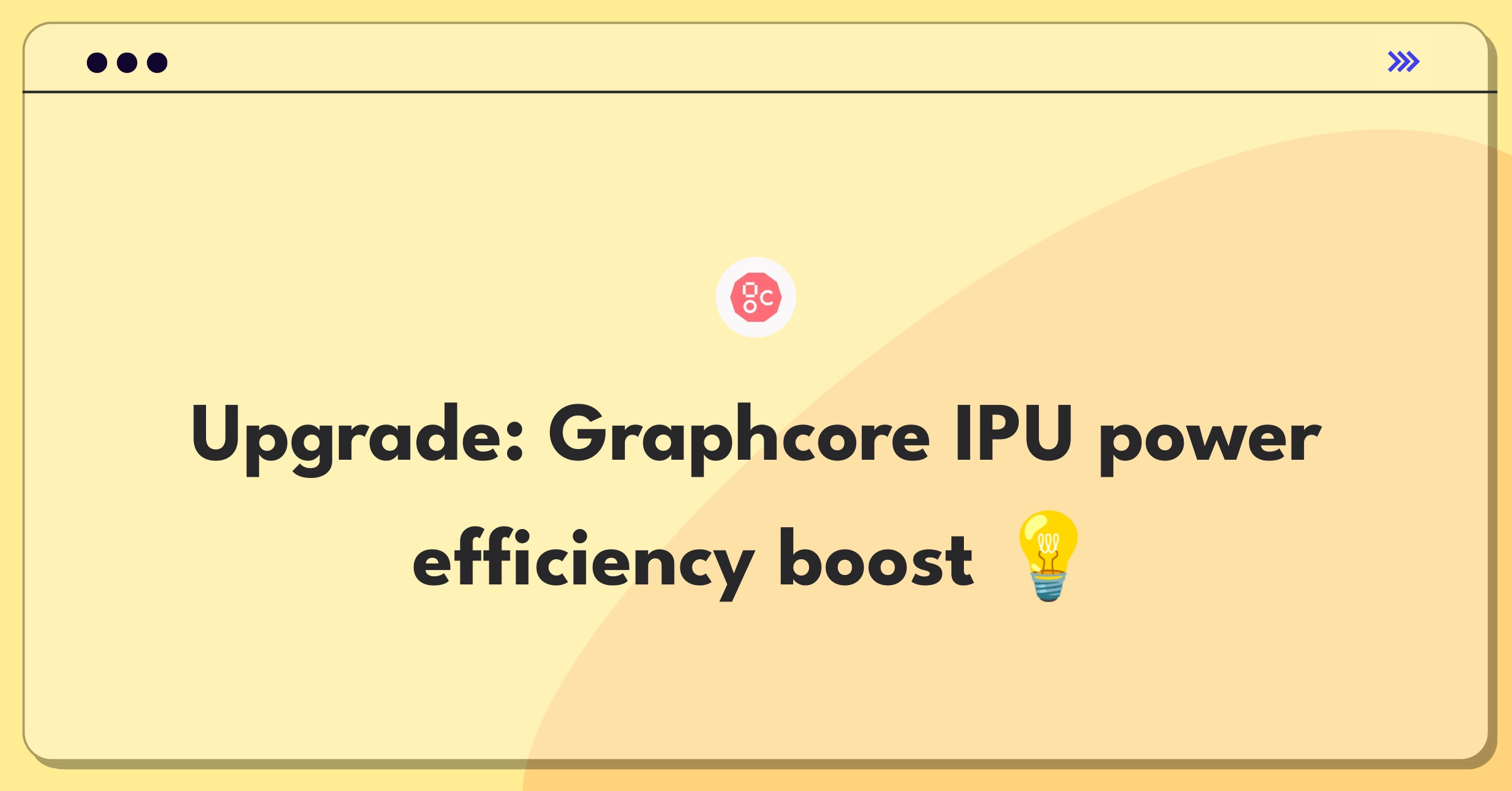 Product Management Improvement Question: Enhancing energy efficiency of Graphcore's IPU processors for AI workloads