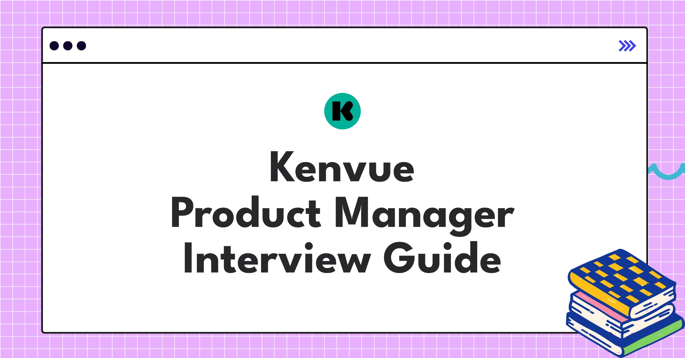 Kenvue Product Manager interview stages and tips for consumer health innovation roles