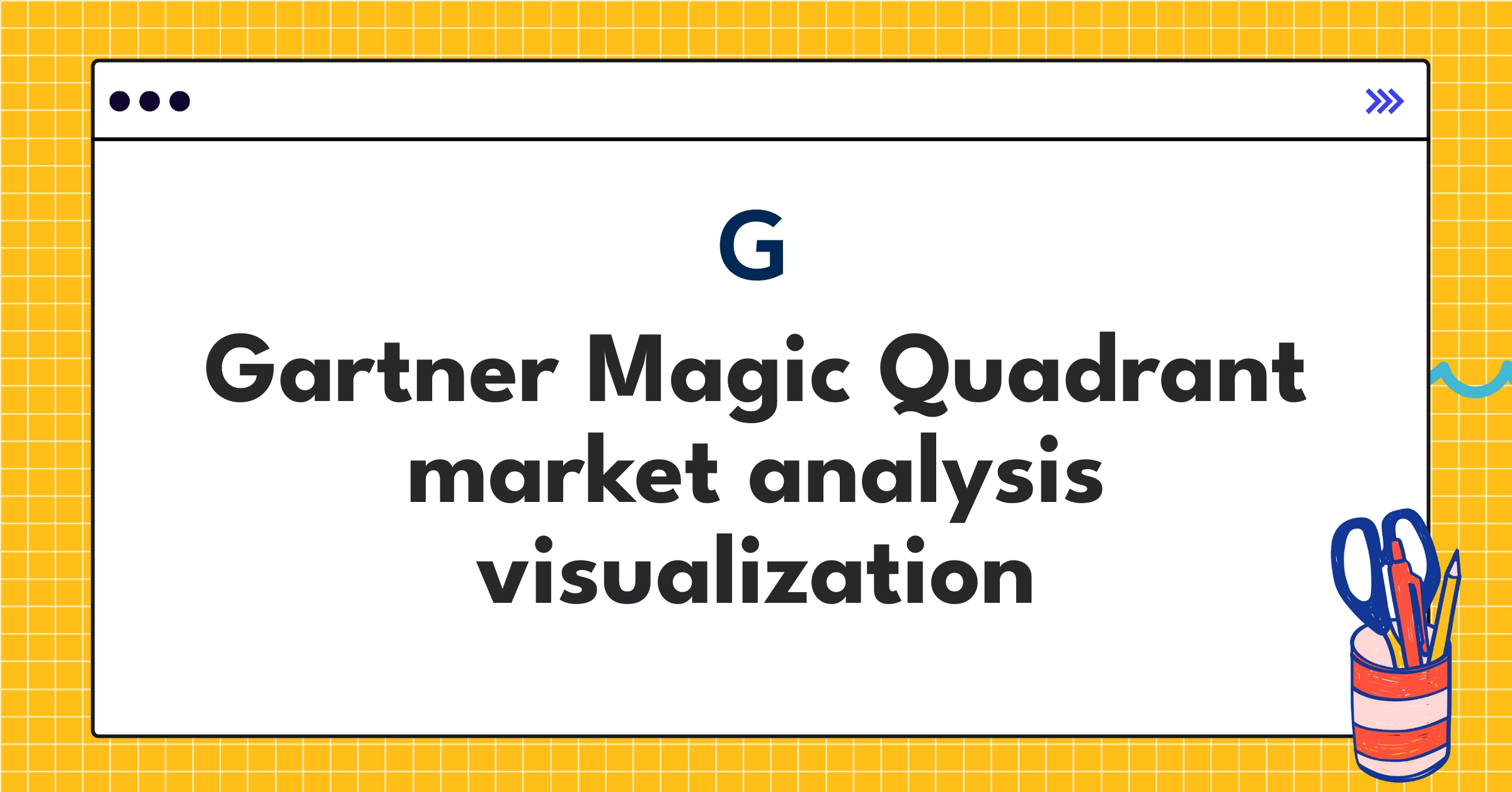 Gartner Magic Quadrant Teardown Market Analysis Insights NextSprints