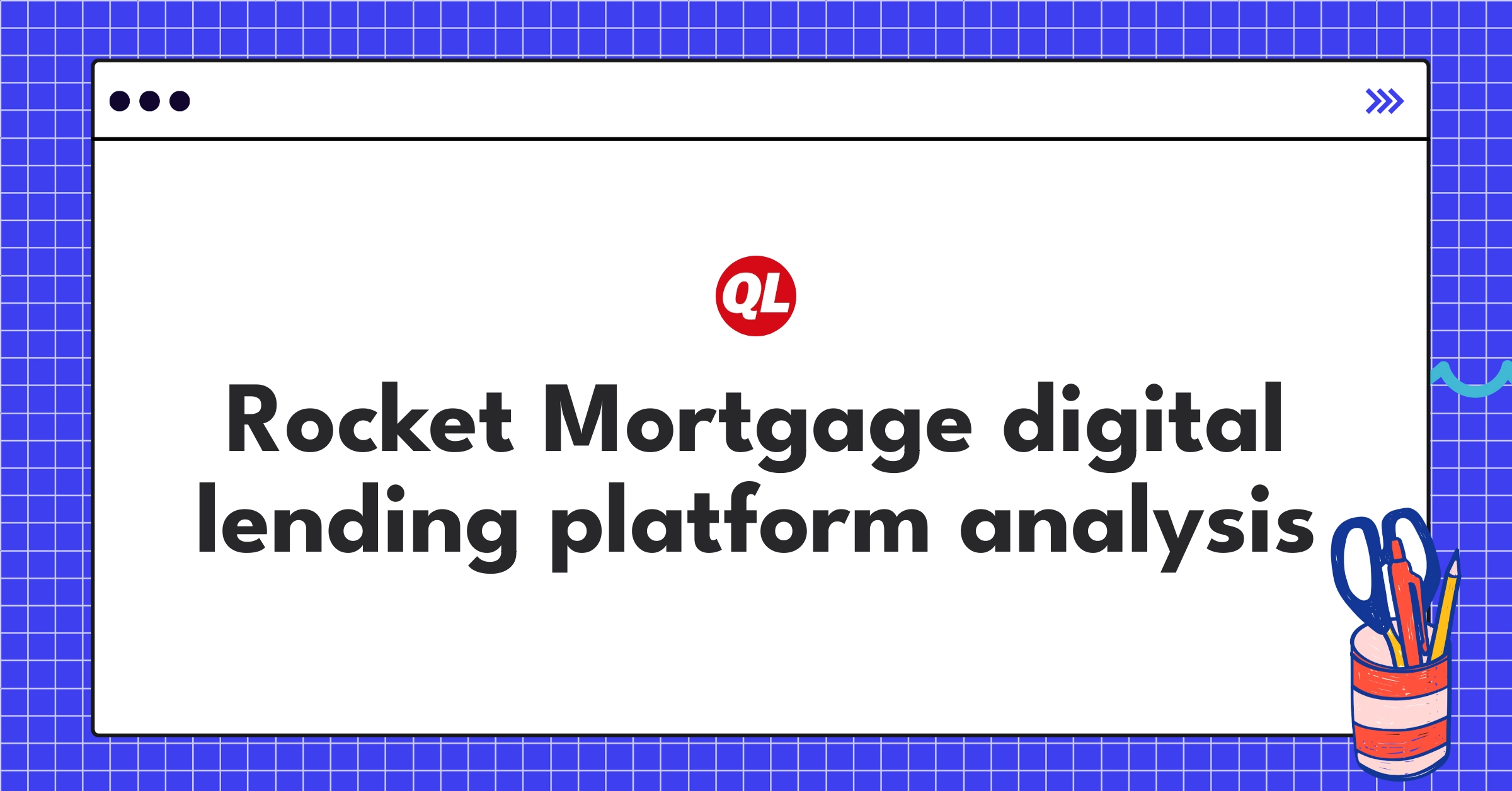 Rocket Mortgage digital lending strategy teardown showcasing online application process and personalized offerings
