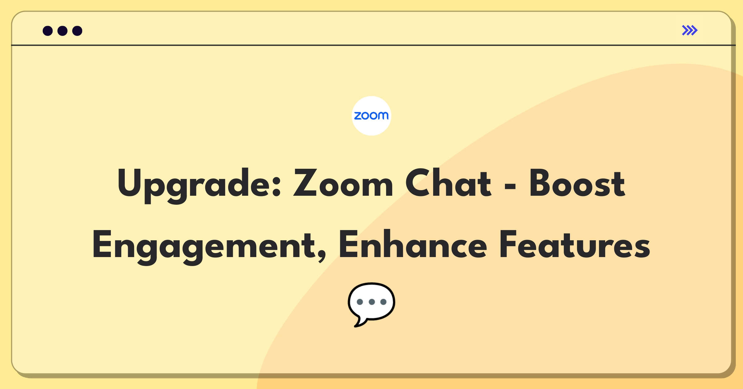 Product Management Improvement Question: Enhancing Zoom Chat features to increase user engagement and adoption