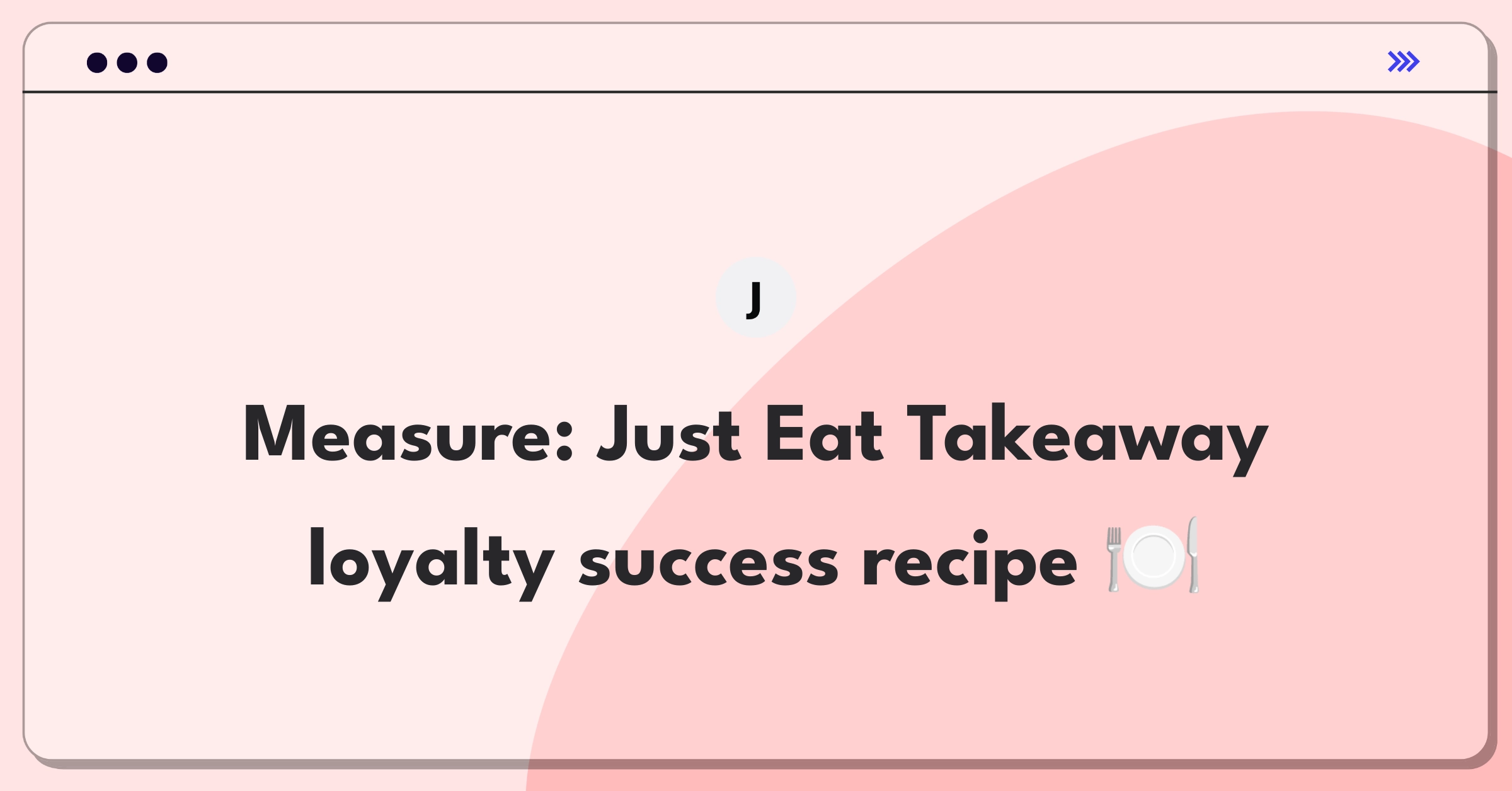 Product Management Success Metrics Question: Defining customer loyalty program success for food delivery platform