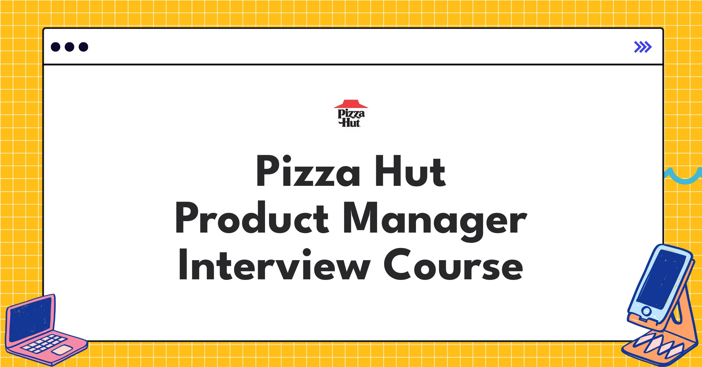 Pizza Hut Product Manager Course Featured Image