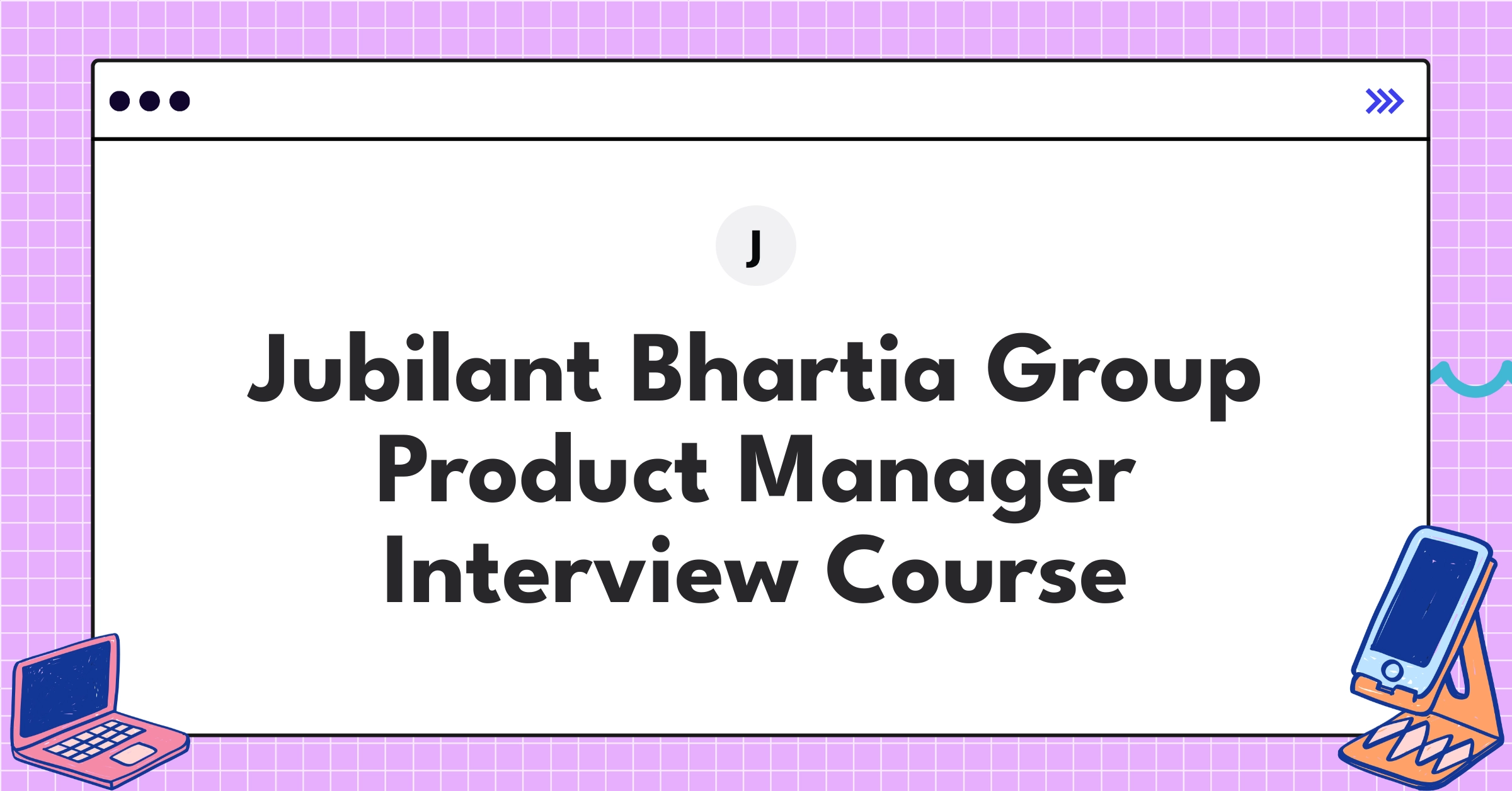 Jubilant Bhartia Group Product Manager Course Featured Image