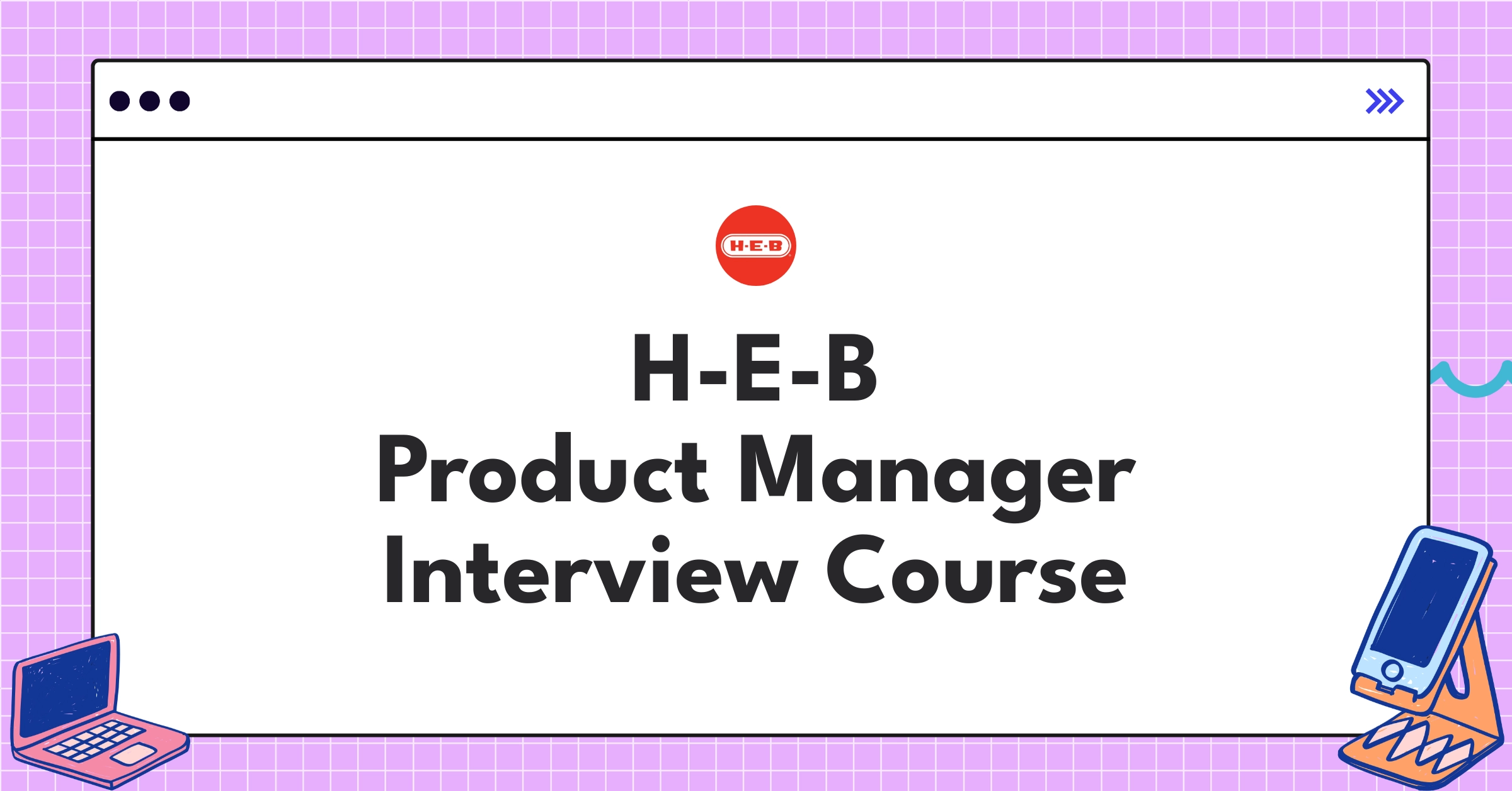 H-E-B Product Manager Course Featured Image