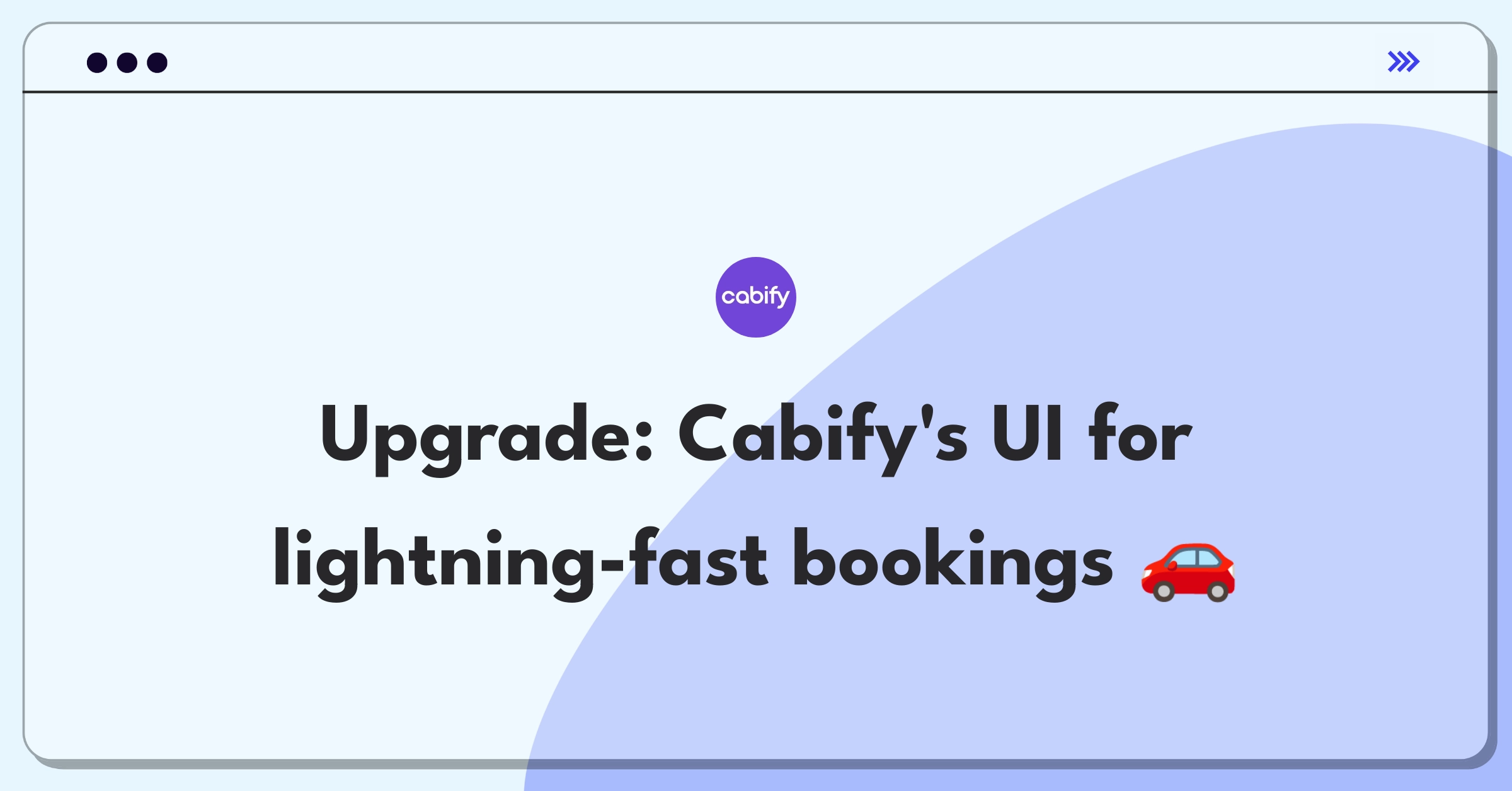 Product Management Improvement Question: Enhancing Cabify app interface for faster ride booking experience