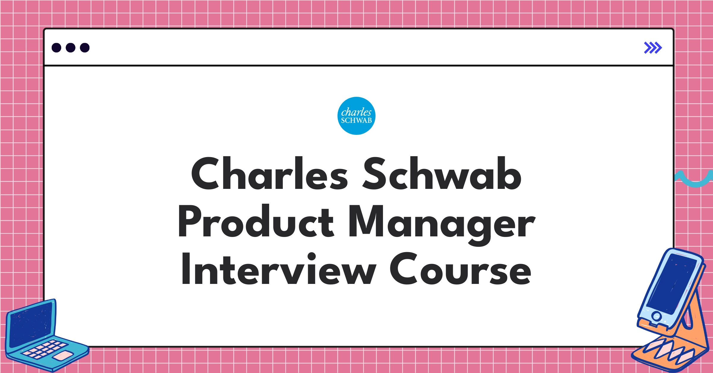 Charles Schwab Product Manager Course Featured Image