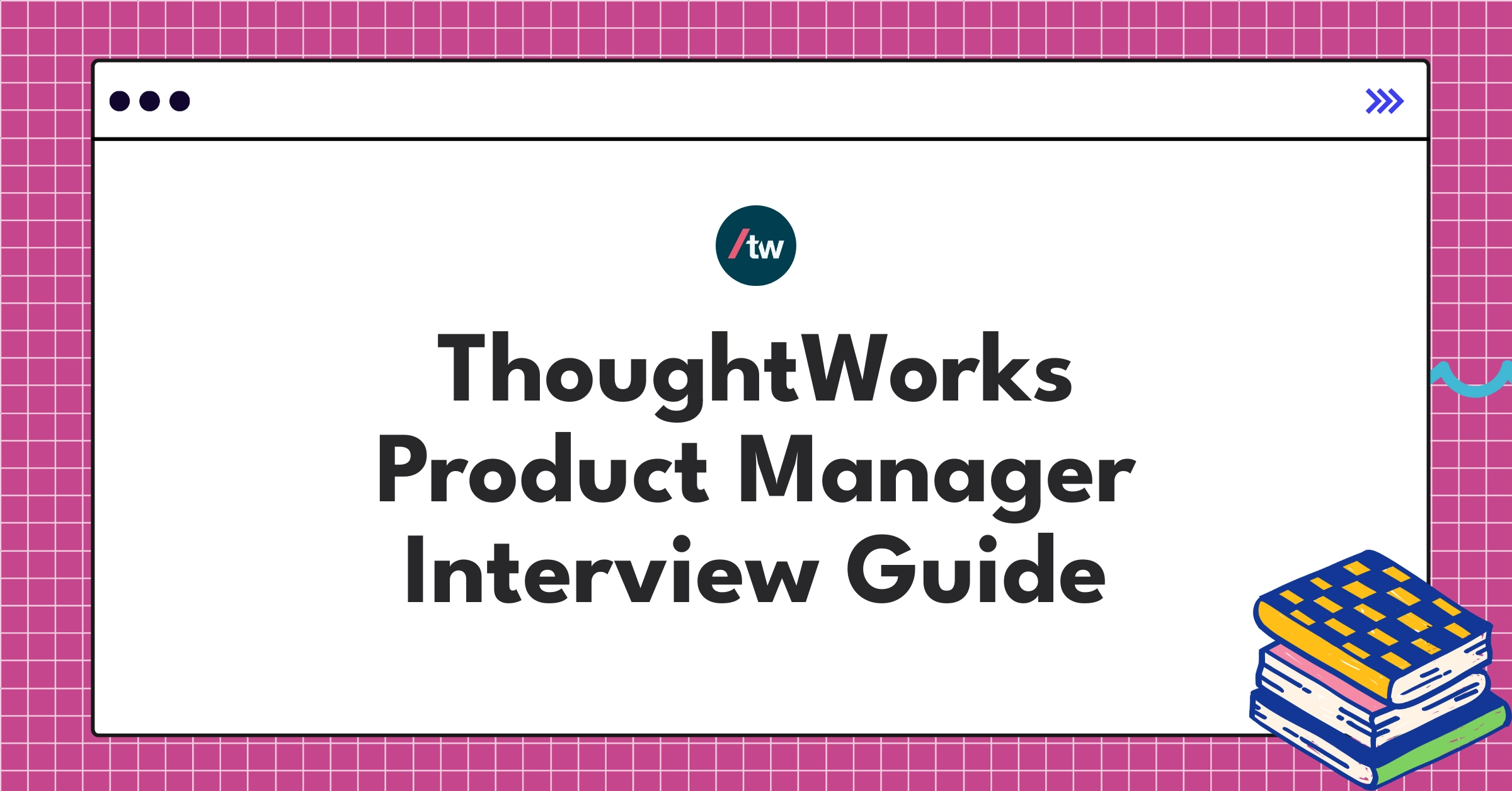 ThoughtWorks Product Manager interview guide infographic showcasing key stages and success metrics