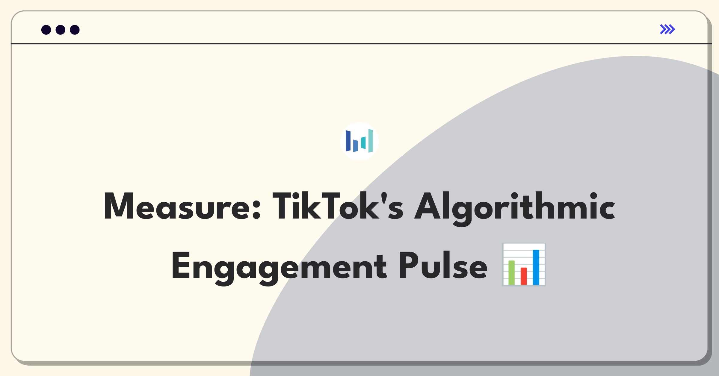 Product Management Analytics Question: Measuring success of TikTok's content recommendation algorithm