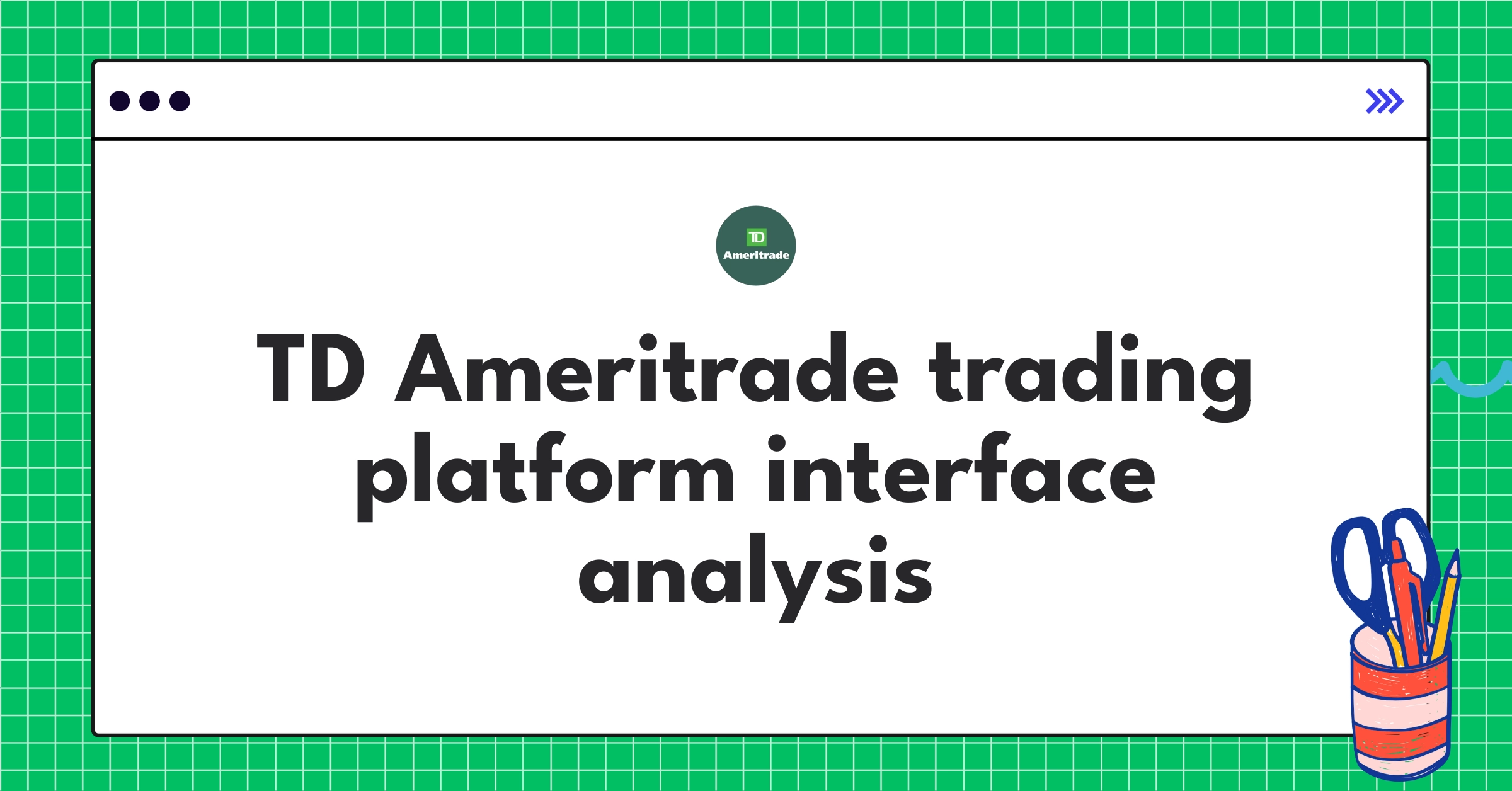 TD Ameritrade trading platform user interface showcasing key features and design elements for product teardown