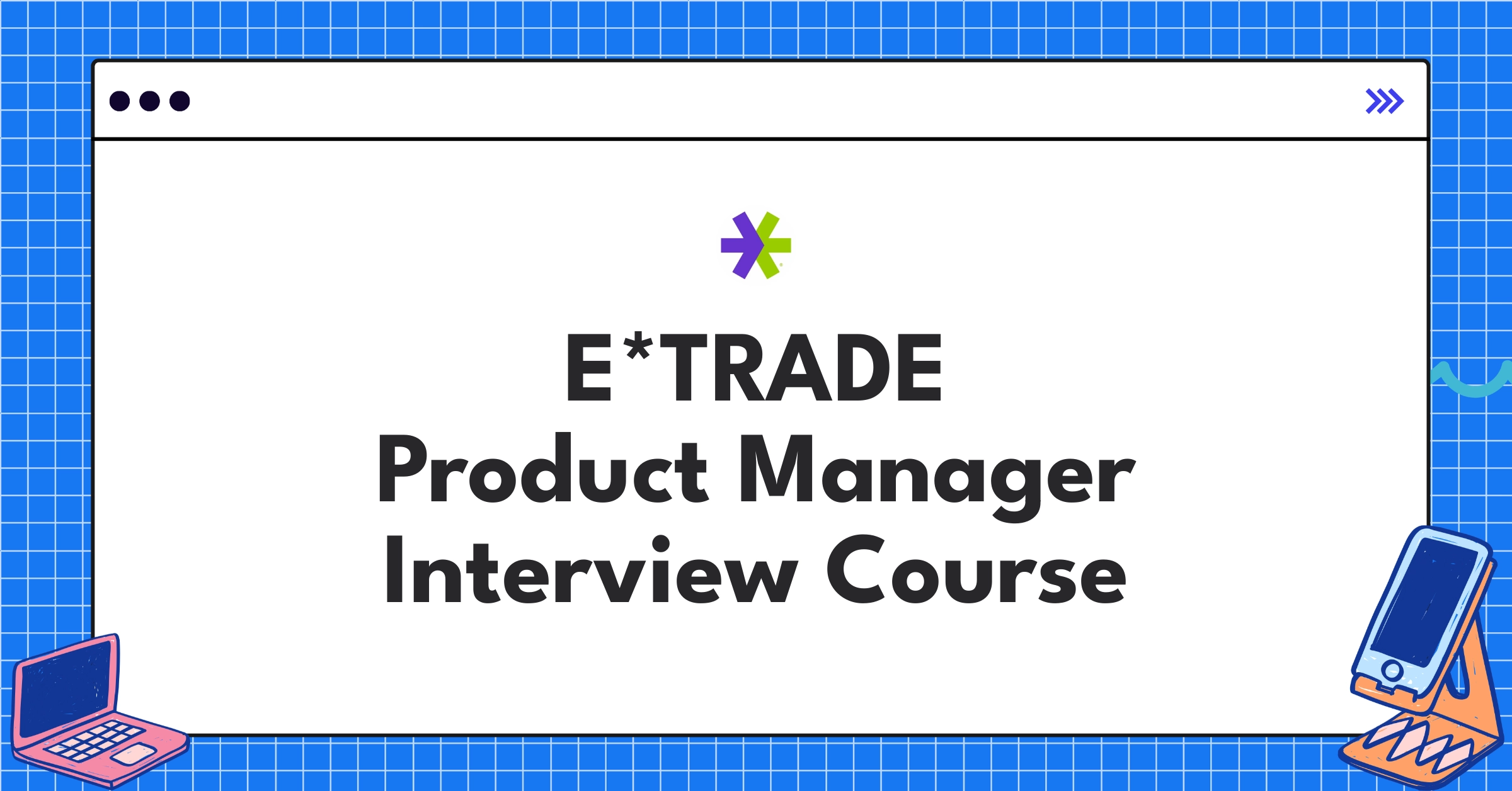 E*TRADE Product Manager Course
