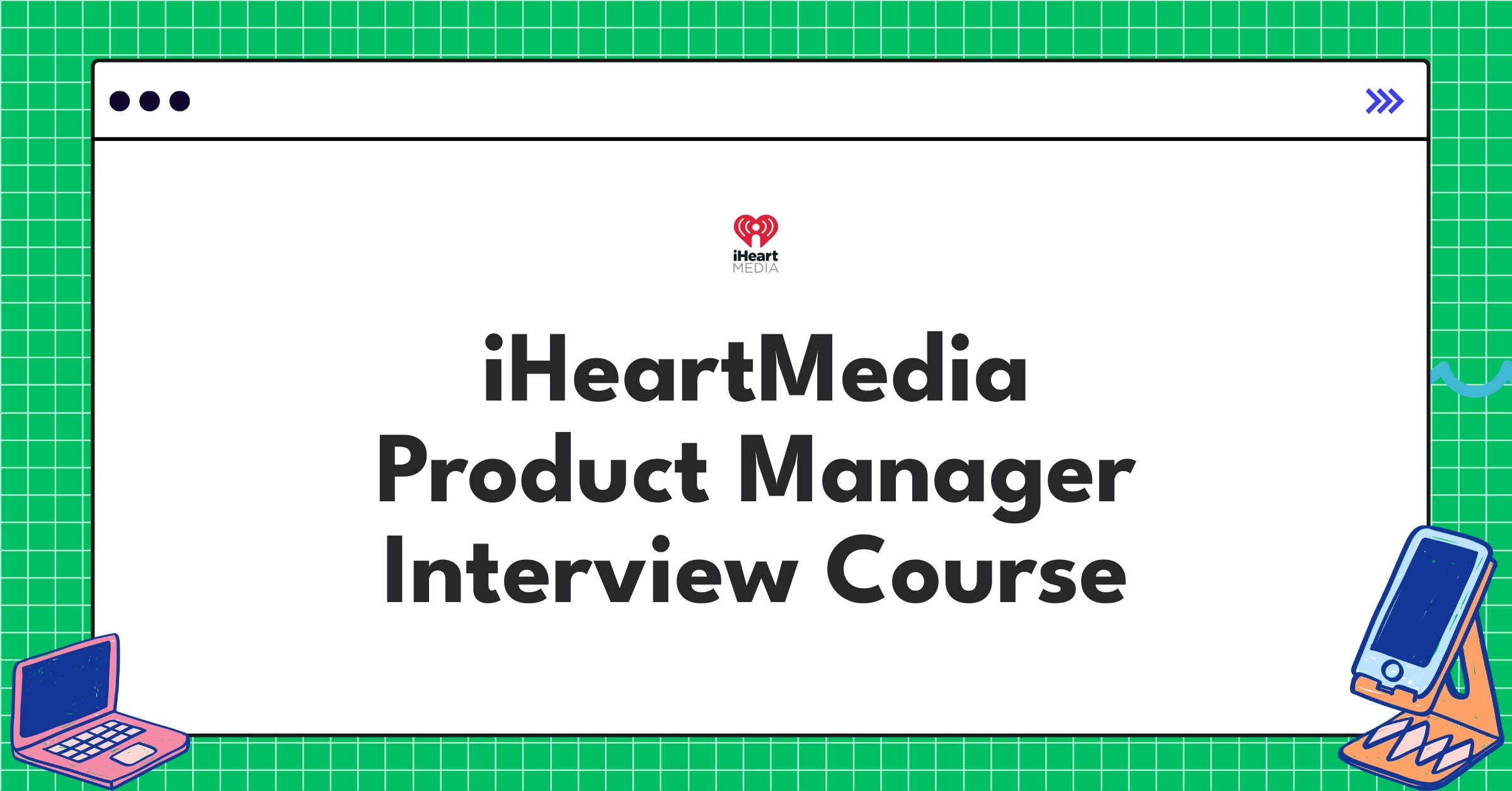 iHeartMedia Product Manager Course Featured Image