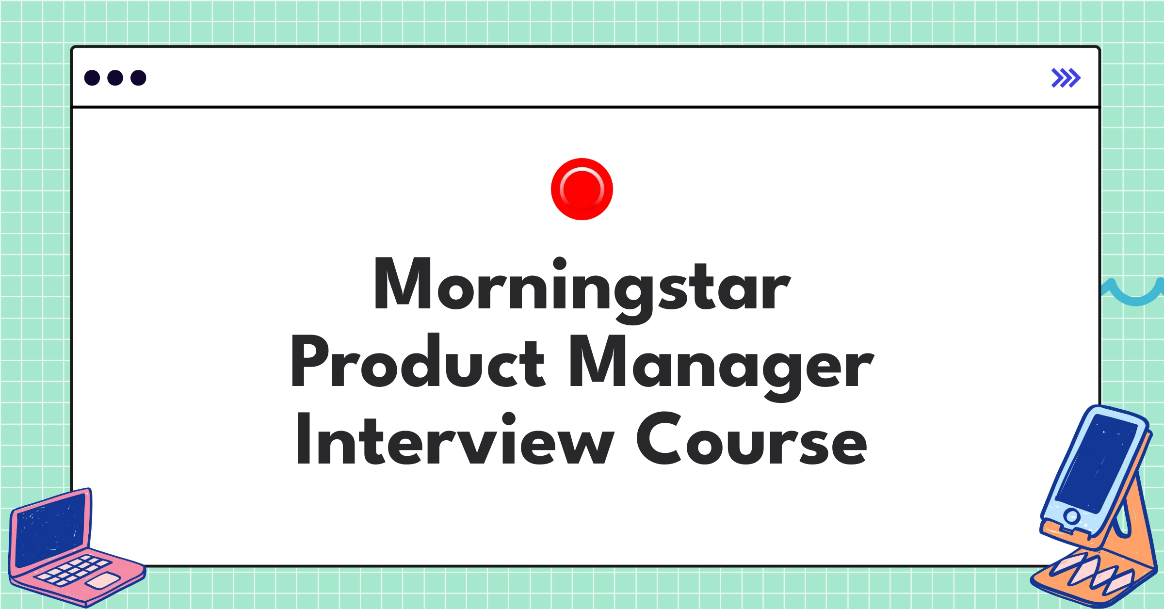 Morningstar Product Manager Course