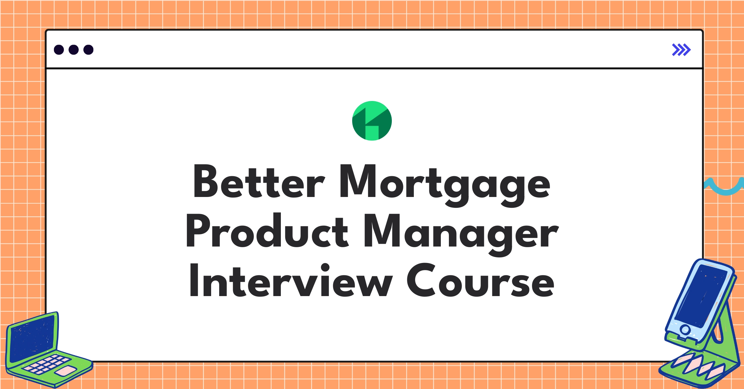 Better Mortgage Product Manager Course Featured Image
