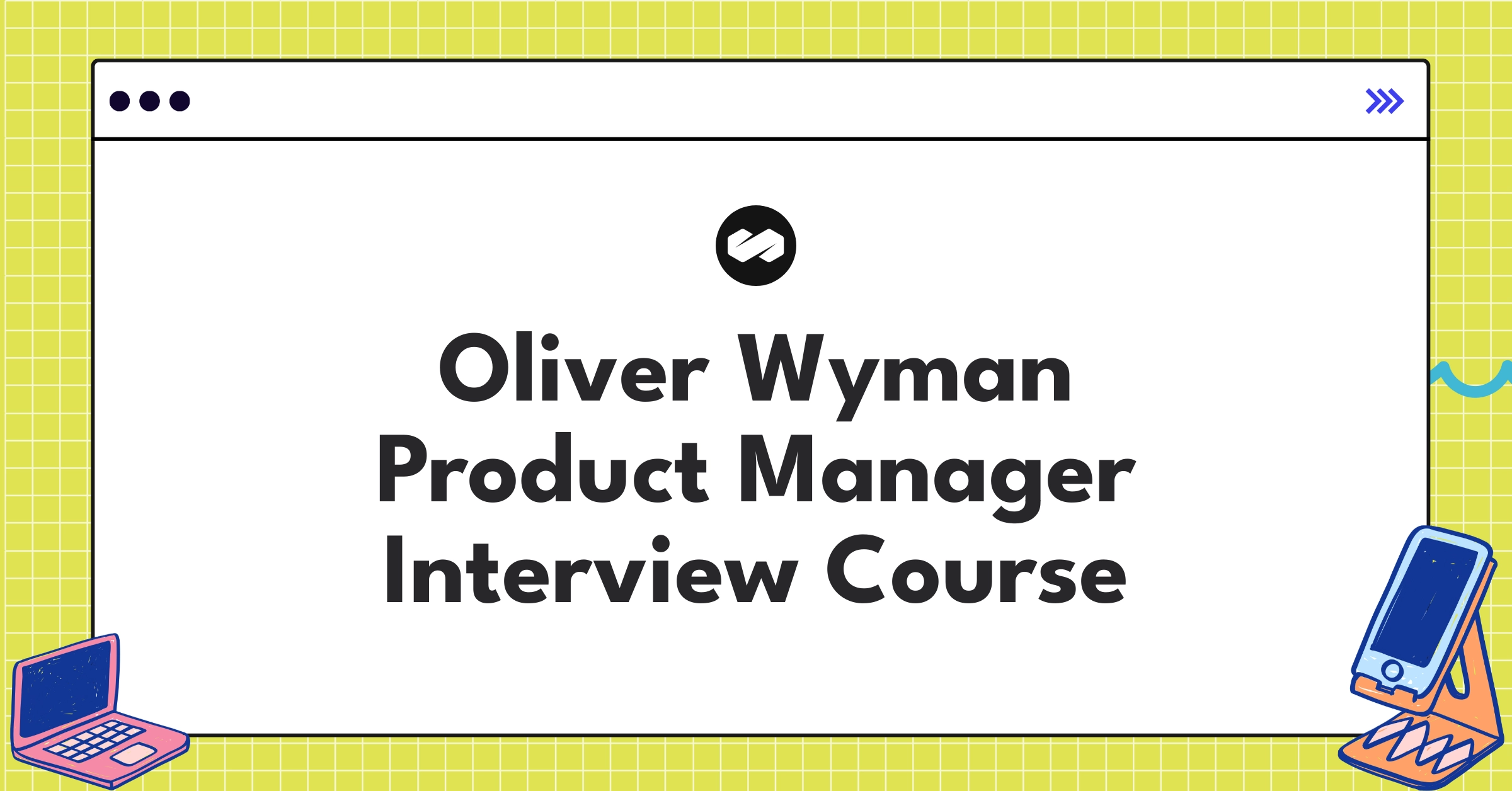 Oliver Wyman Product Manager Course Featured Image
