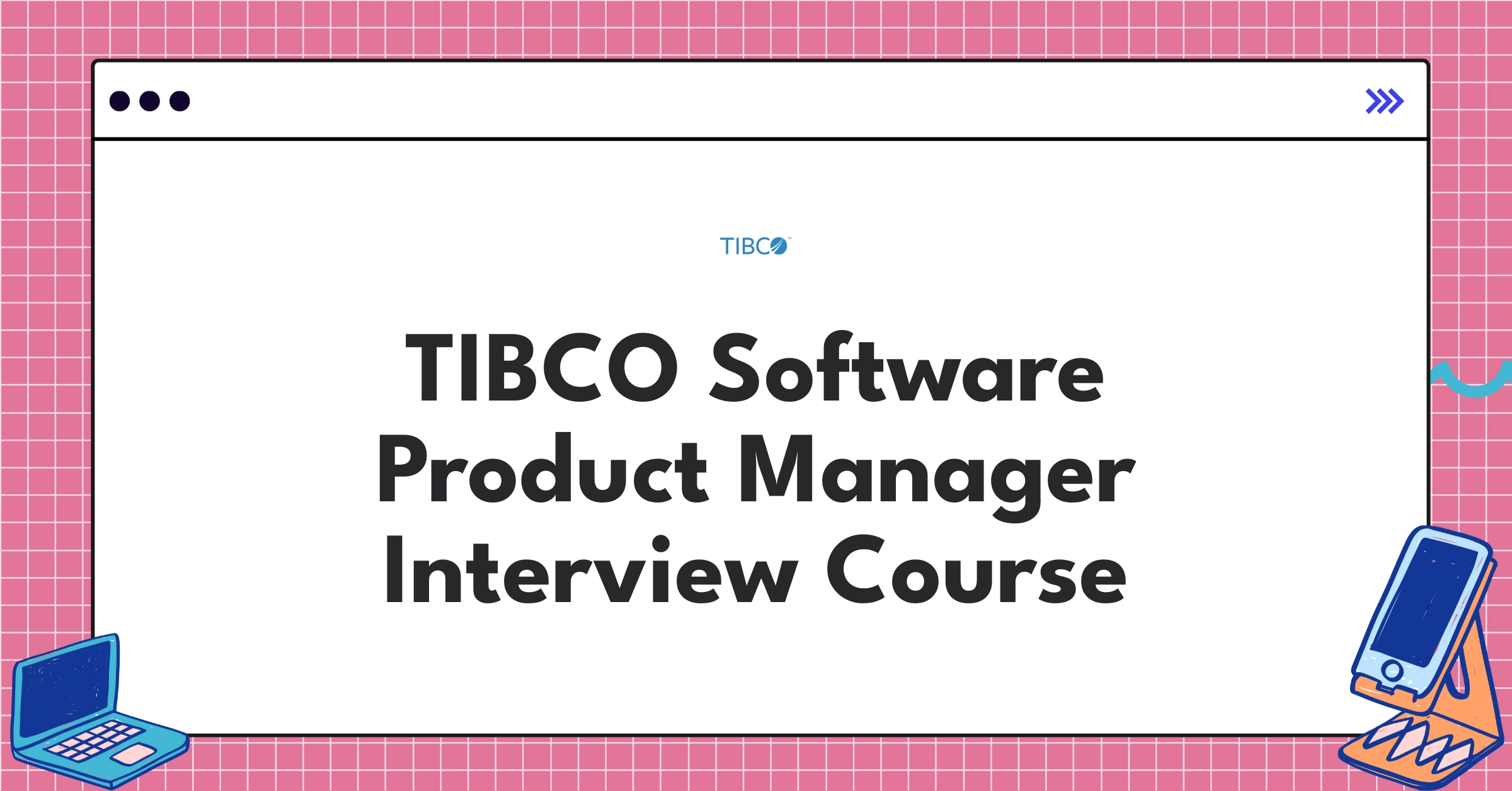 TIBCO Software Product Manager Course