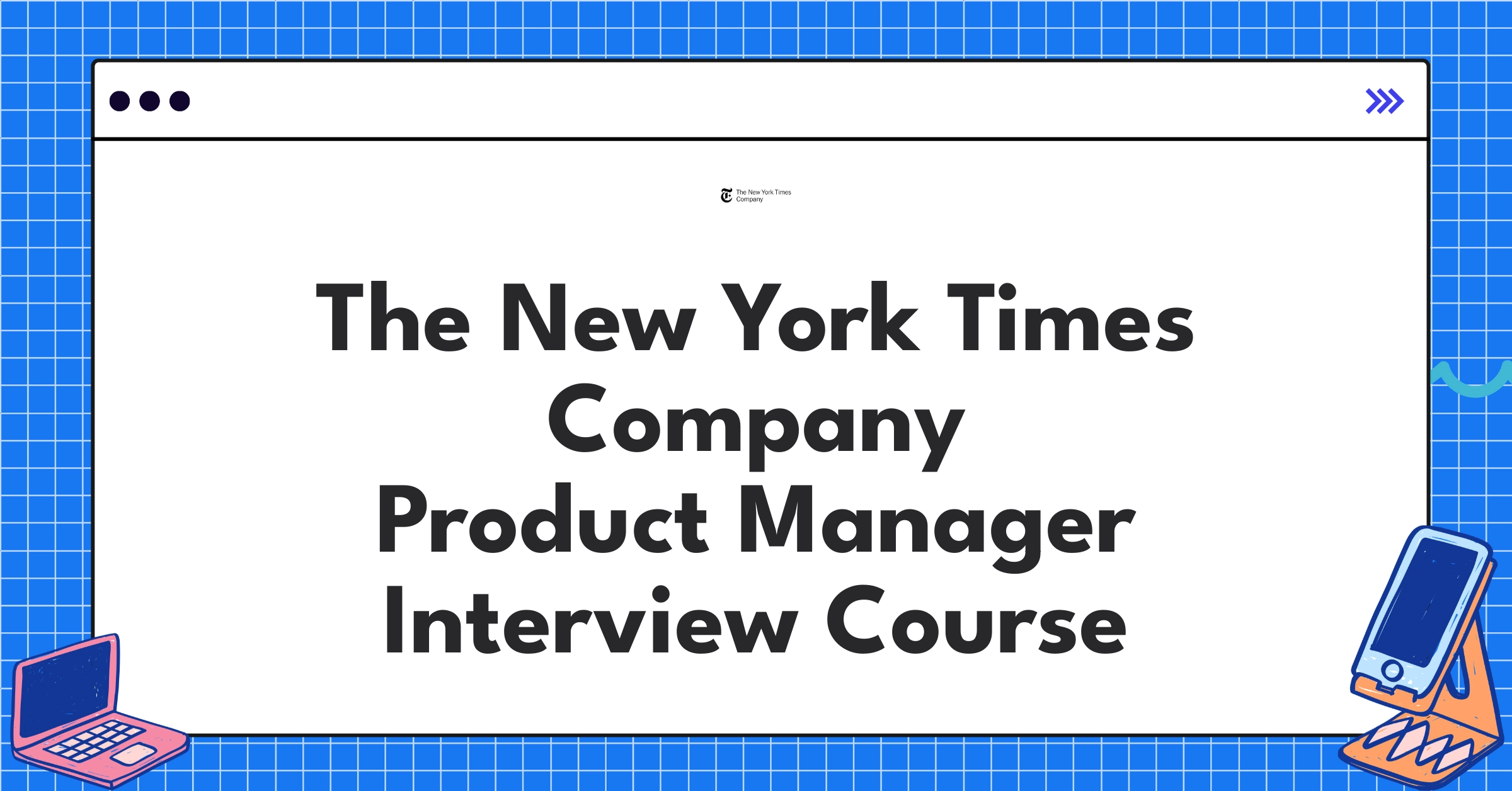 The New York Times Company Product Manager Course