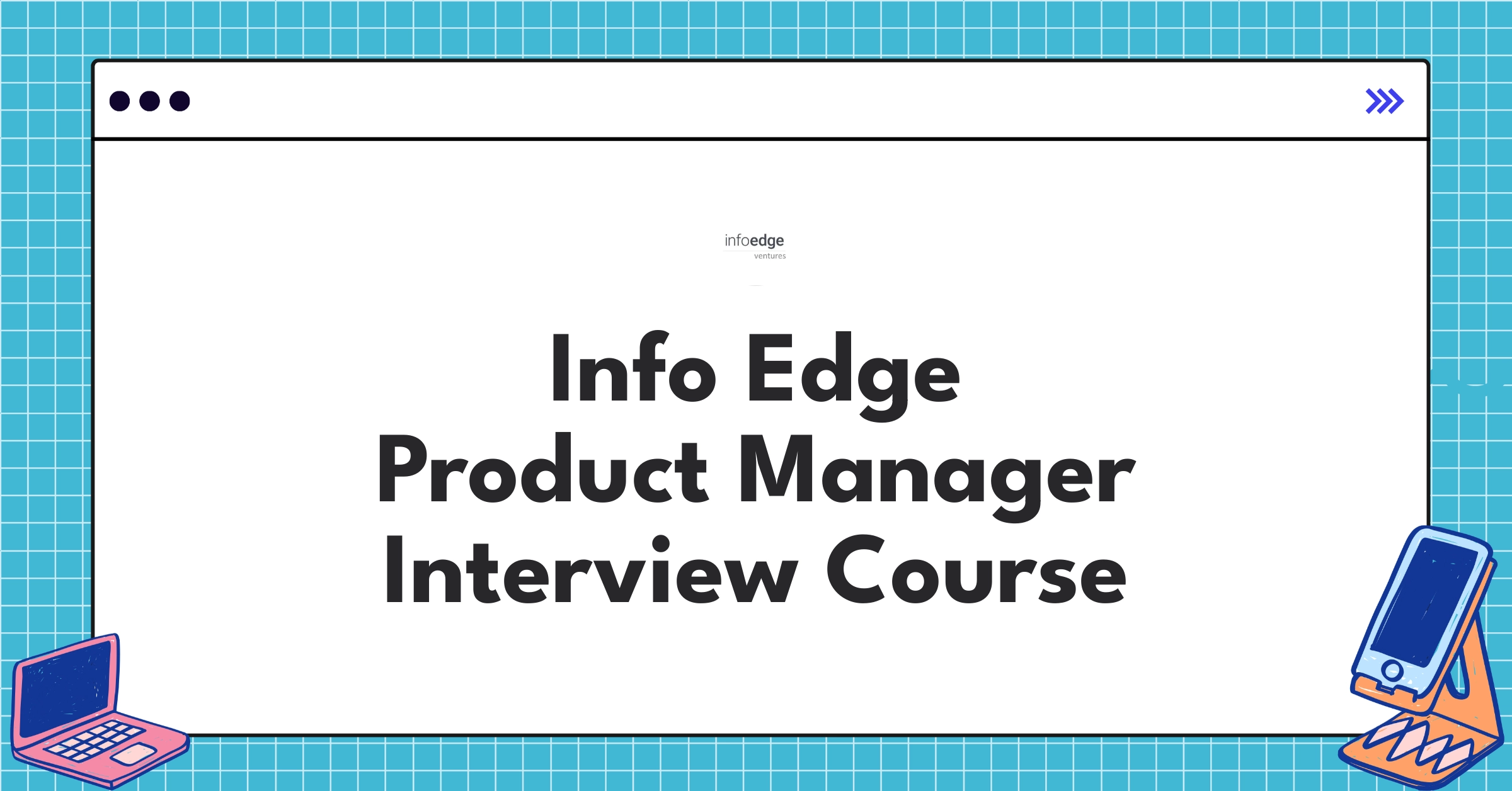 Info Edge Product Manager Interview Preparation Practice Questions 