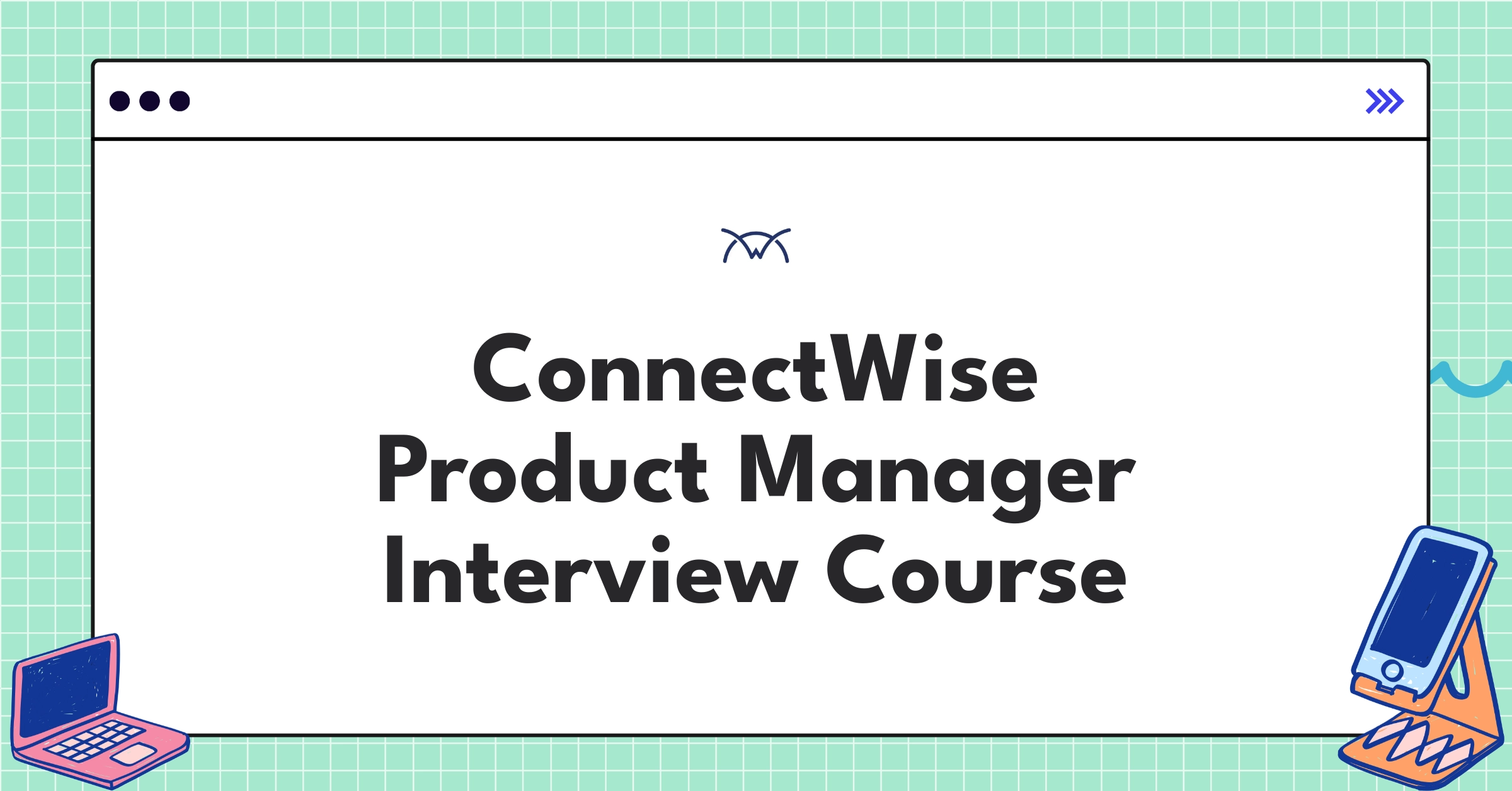 ConnectWise Product Manager Course