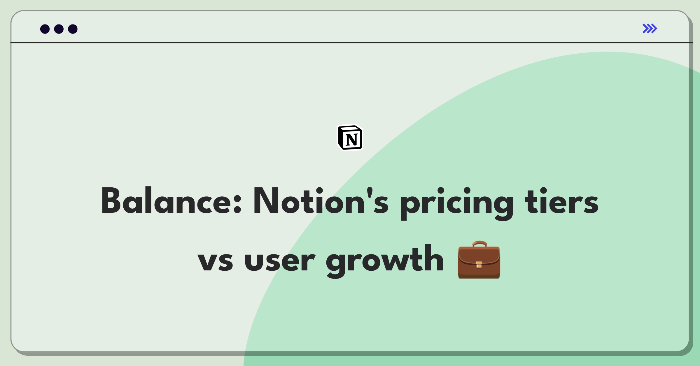 Product Management Trade-off Question: Notion pricing strategy balancing revenue and user acquisition