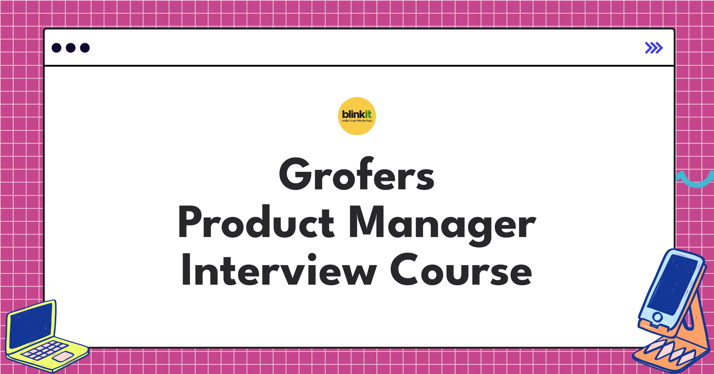 Grofers Product Manager Course
