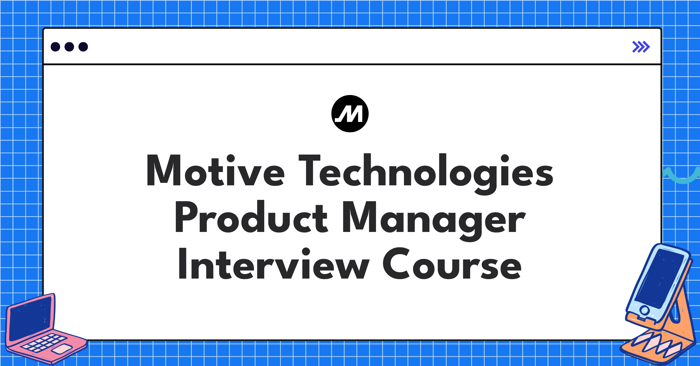 Motive Technologies Product Manager Course Featured Image