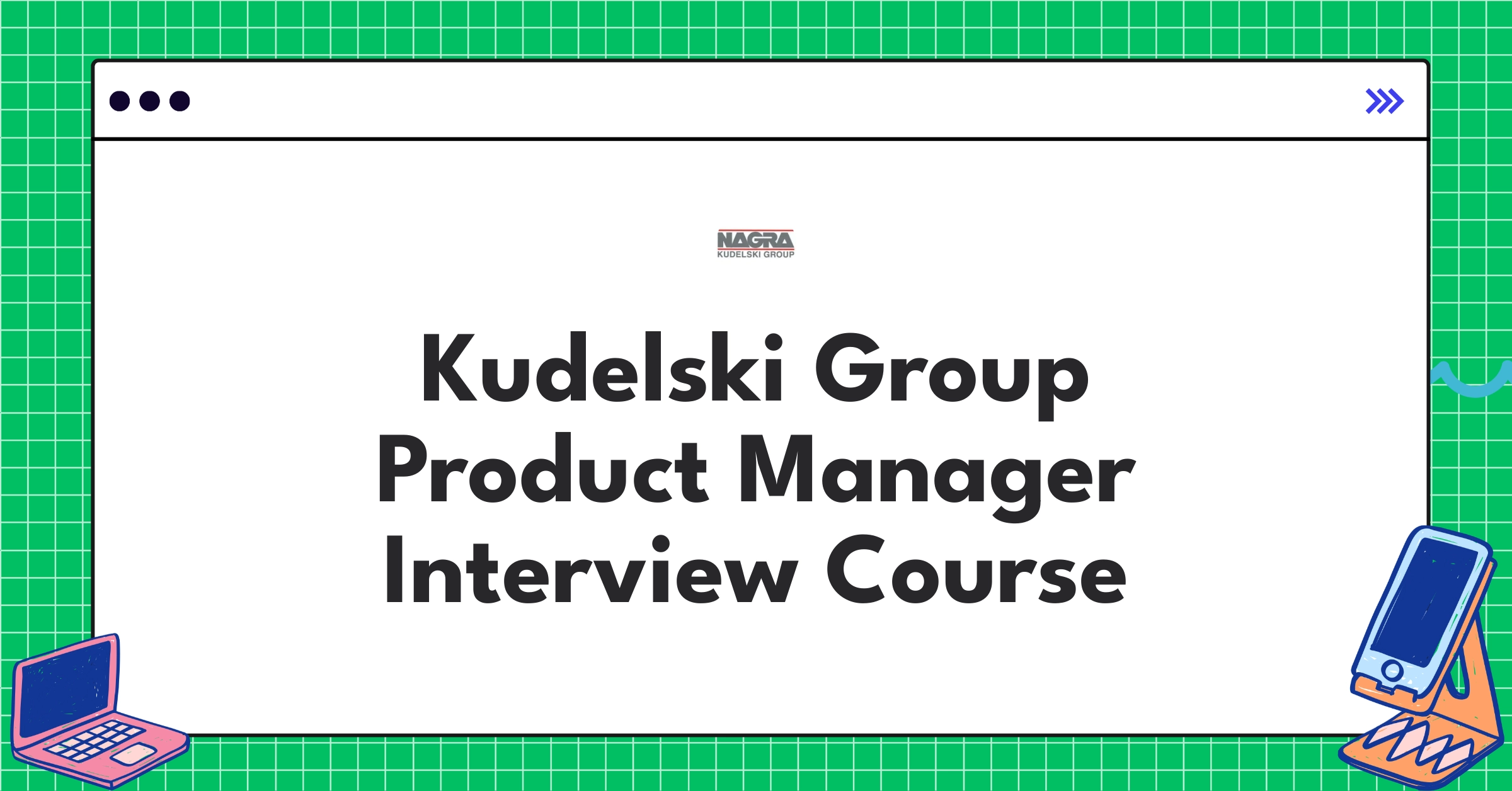Kudelski Group Product Manager Course Featured Image