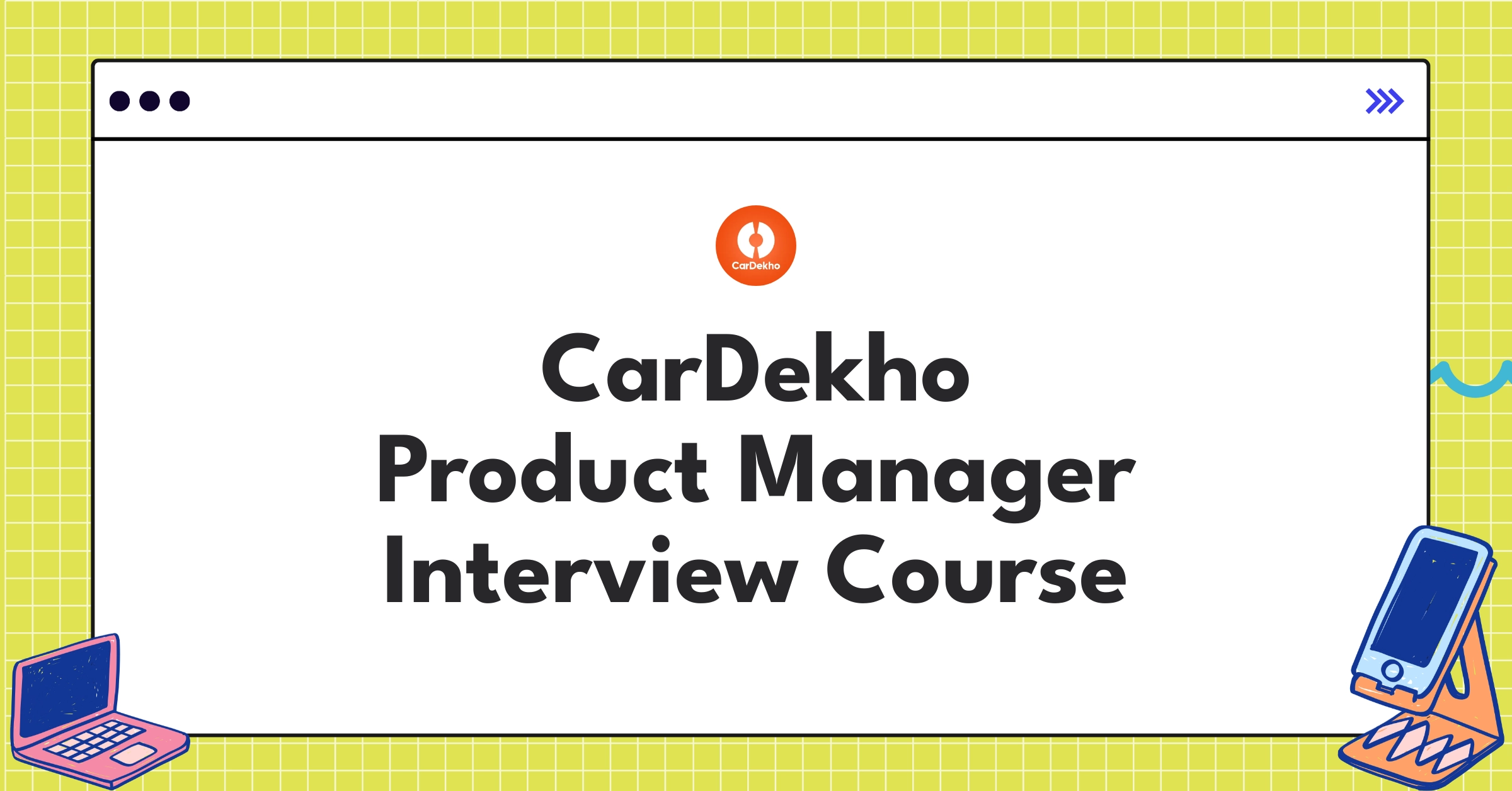 CarDekho Product Manager Course