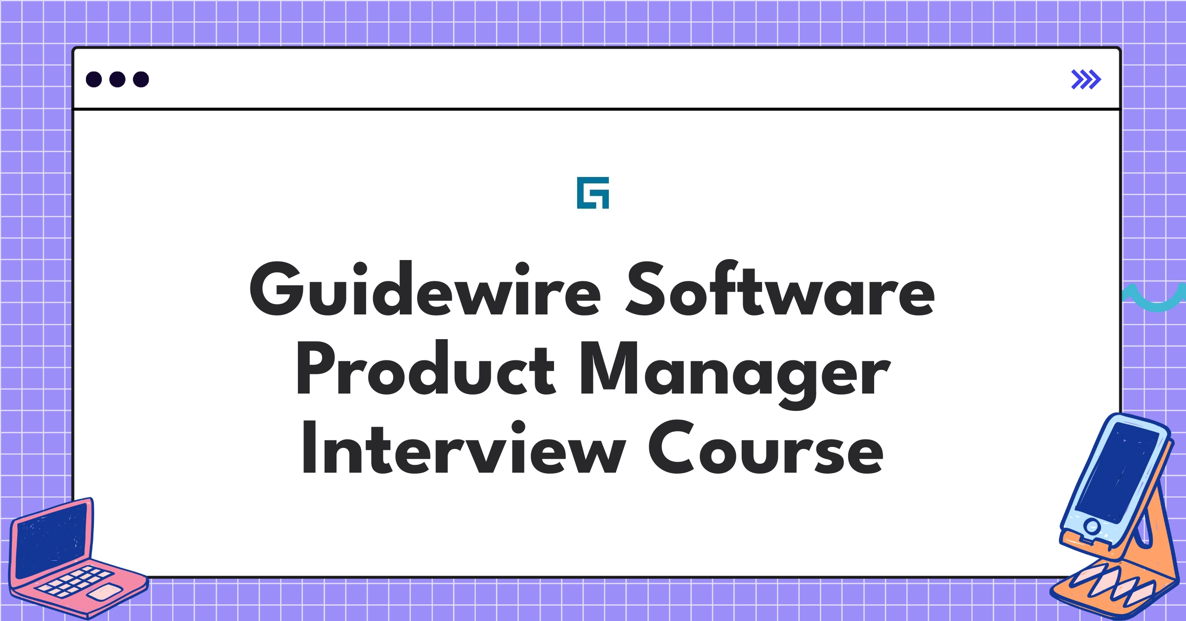 Guidewire Software Product Manager Course Featured Image