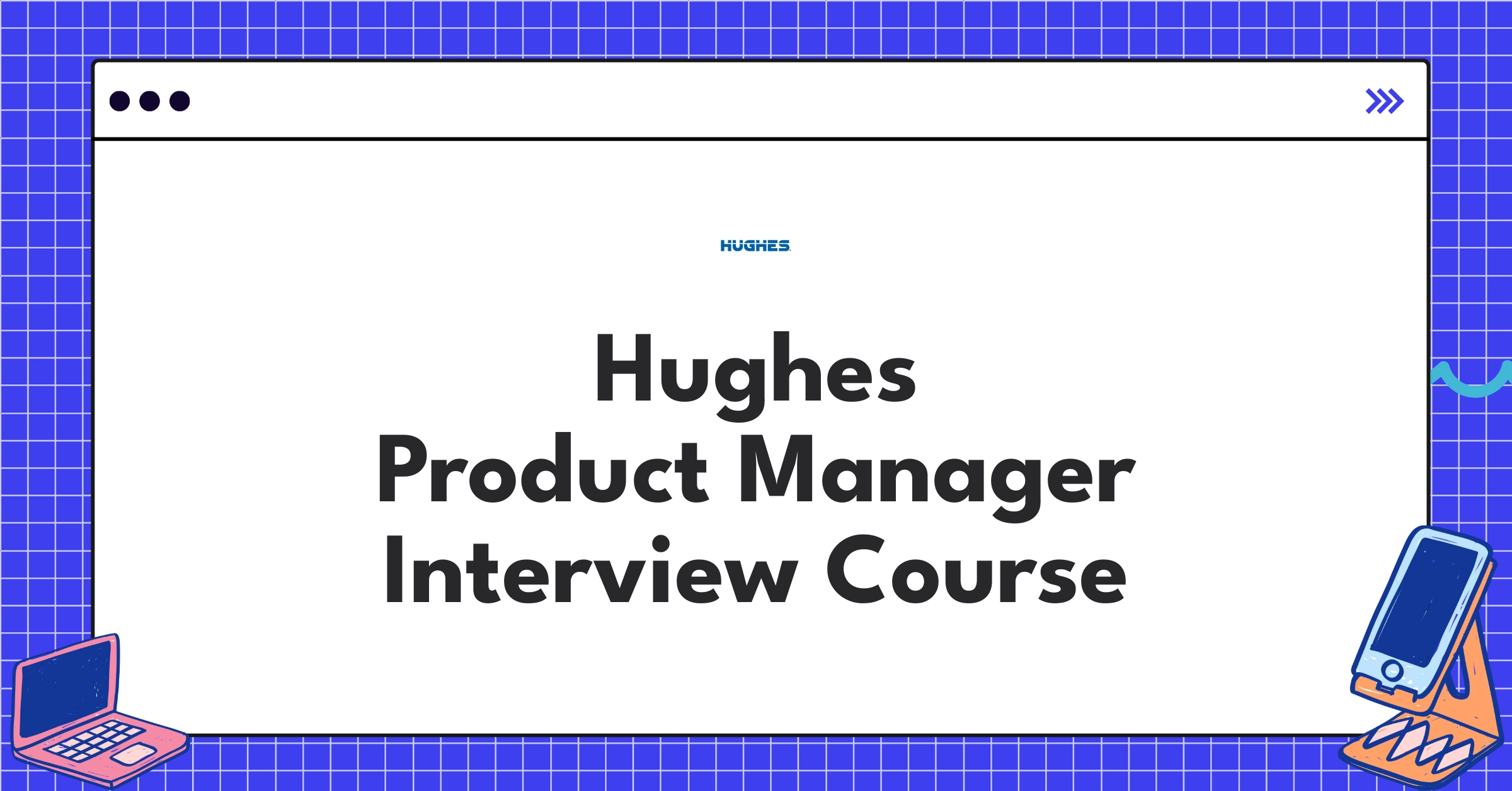 Hughes Product Manager Course Featured Image