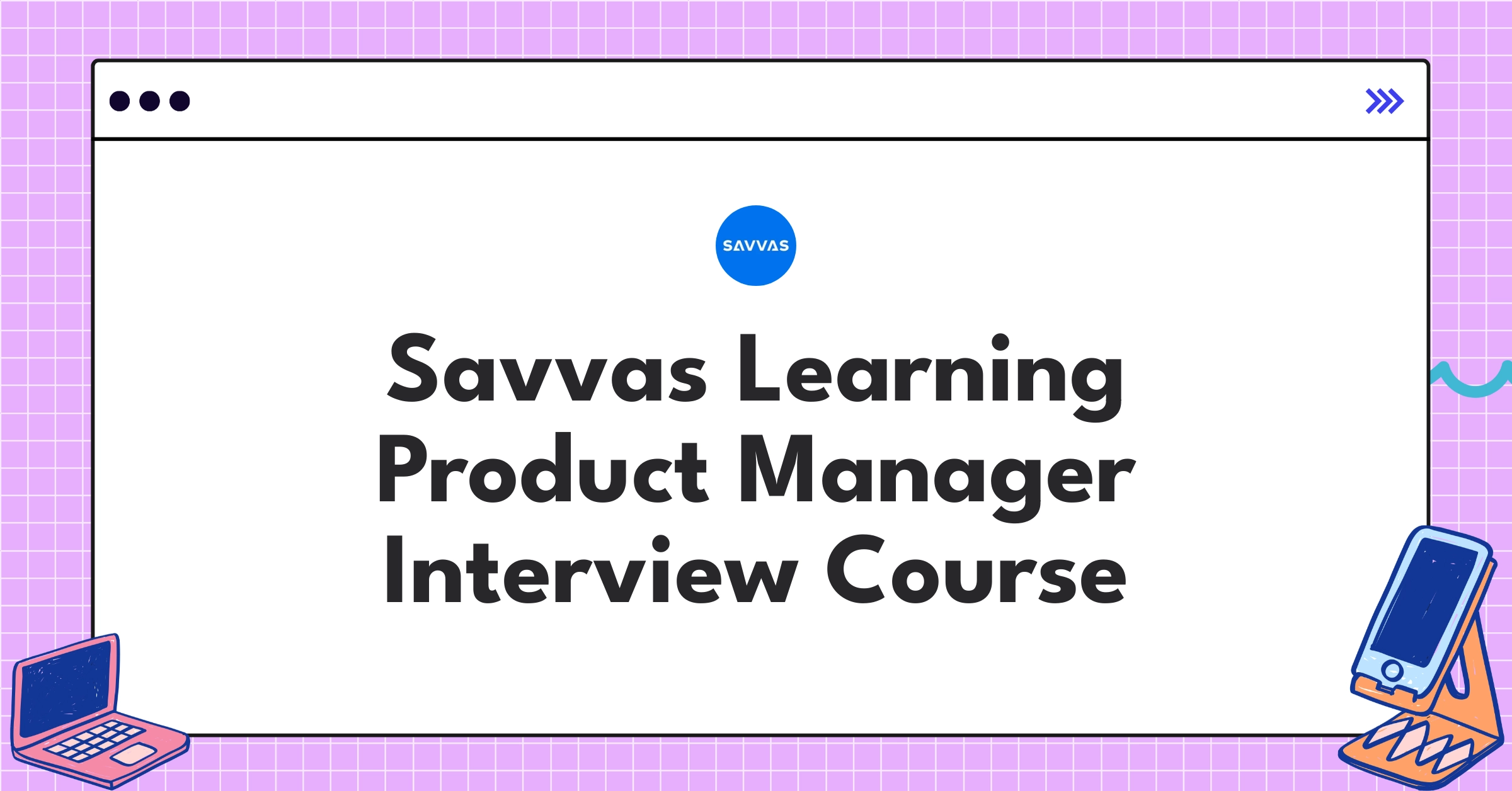 Savvas Learning Product Manager Course Featured Image