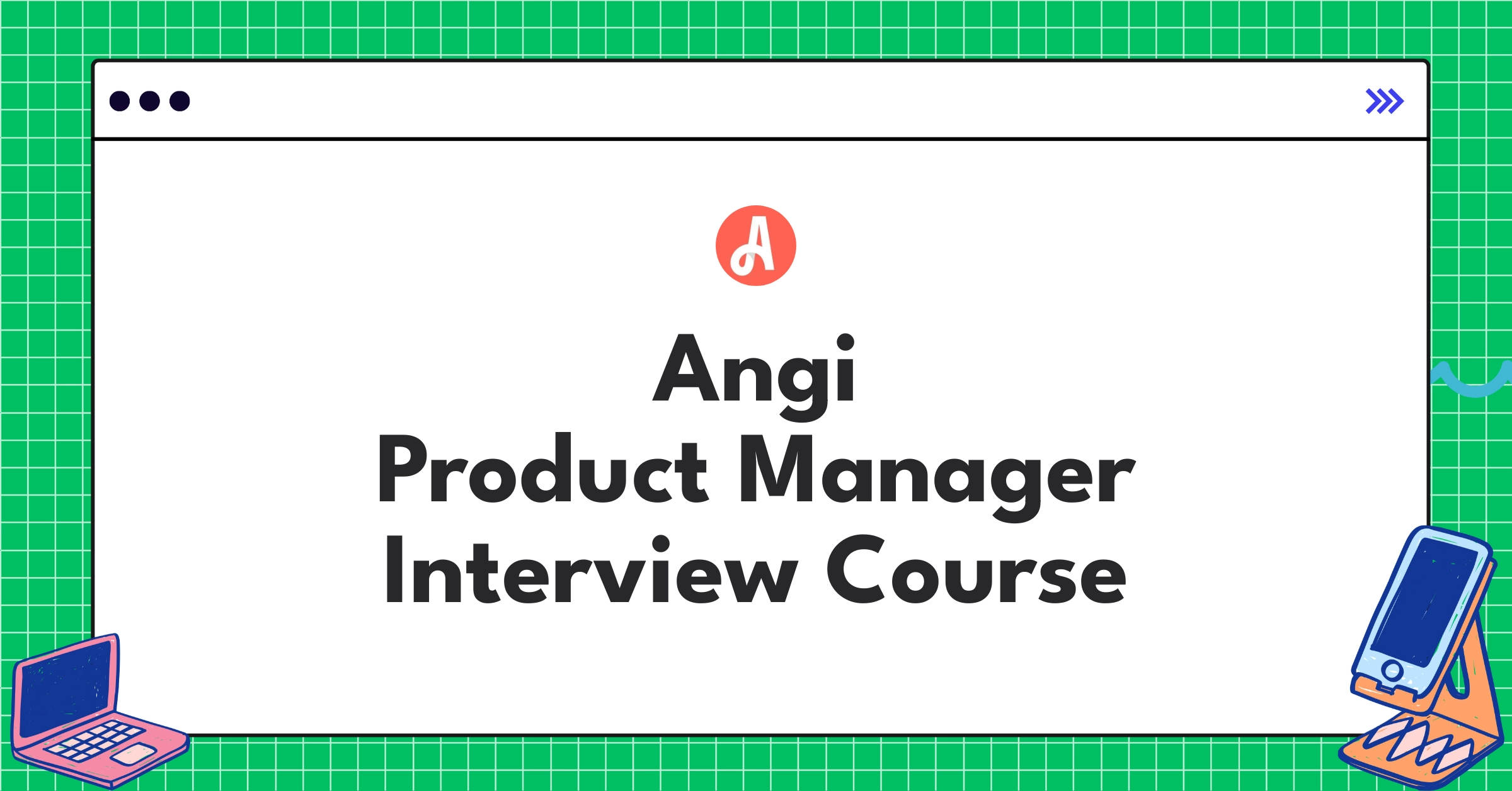 Angi Product Manager Course