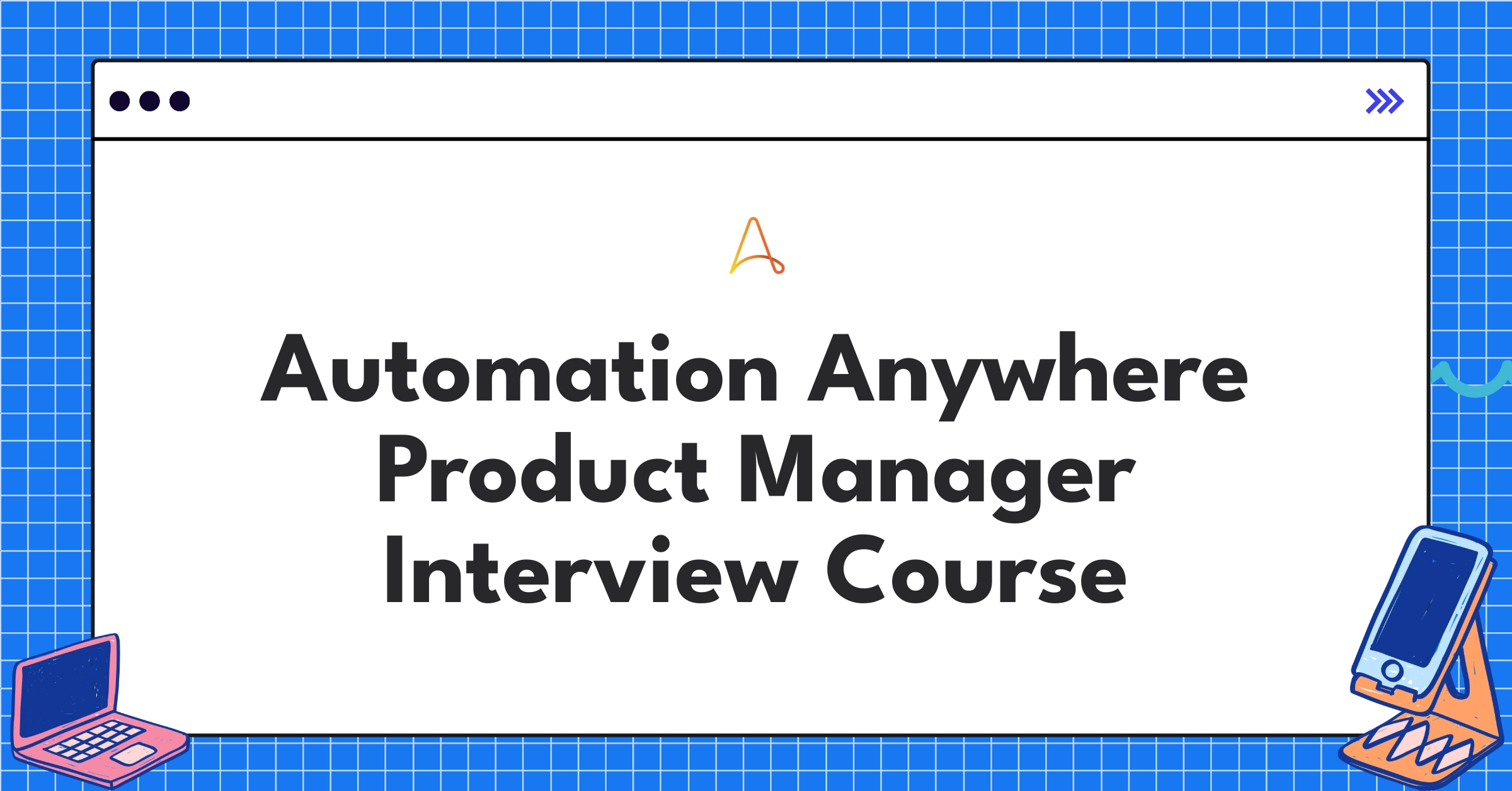 Automation Anywhere Product Manager Course Featured Image