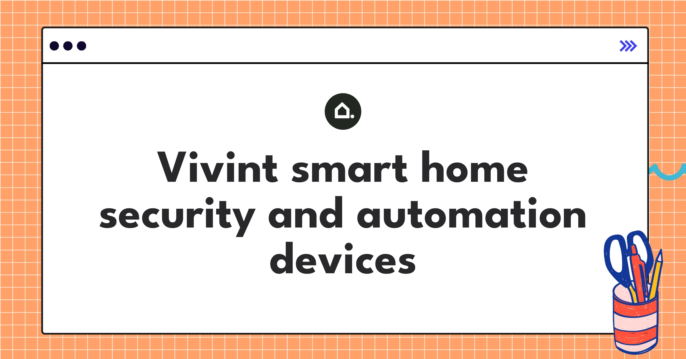 Vivint smart home ecosystem featuring security cameras, control panel, and automation devices