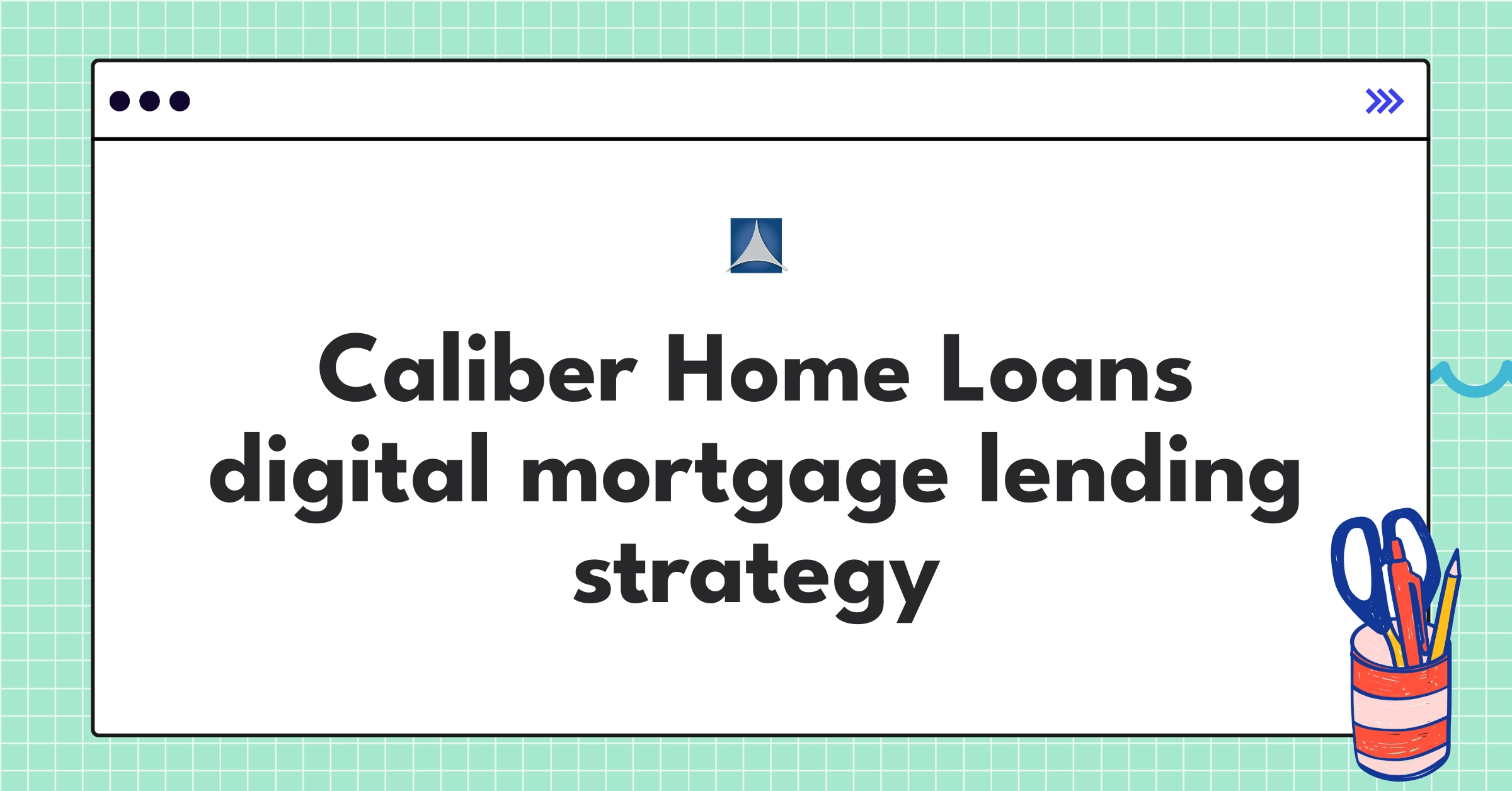 Caliber Home Loans mortgage lending strategy infographic showcasing digital innovation and personalized service
