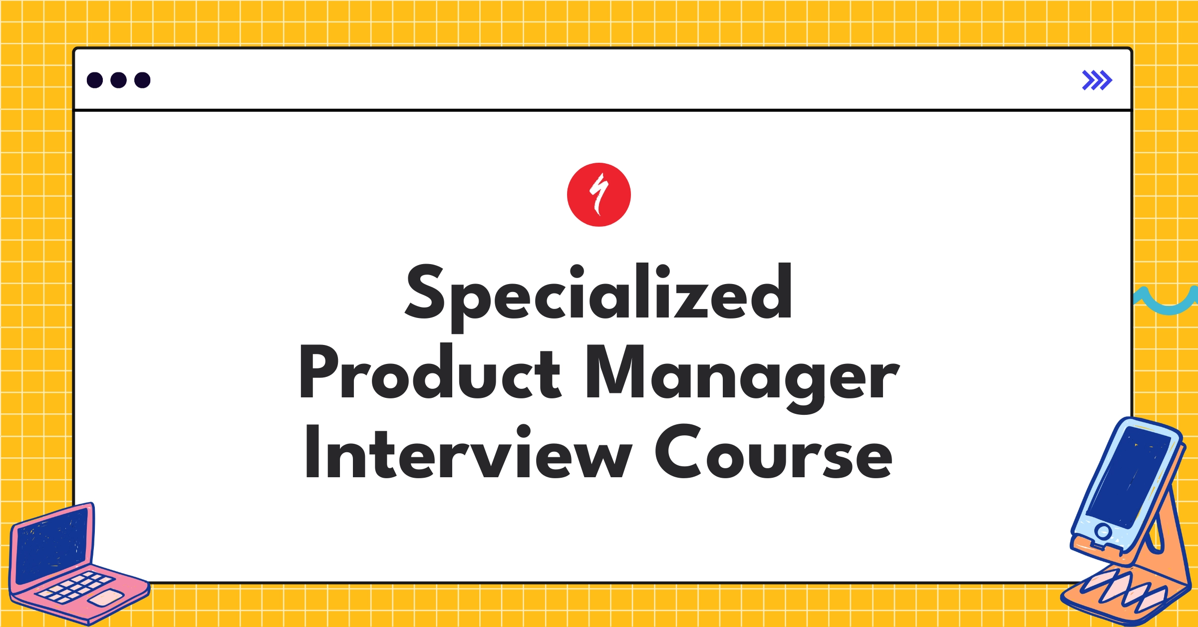 Specialized Product Manager Course