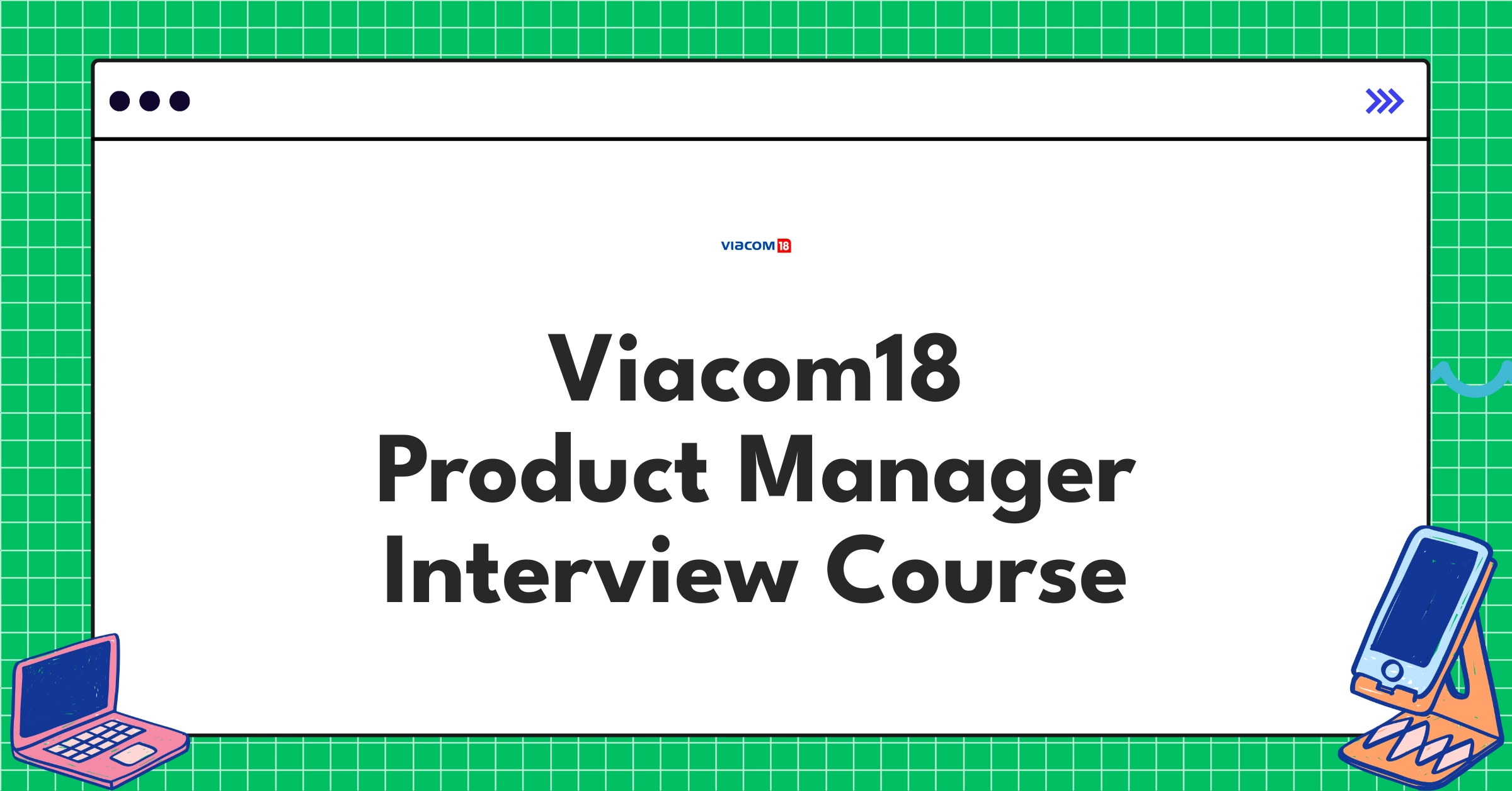Viacom18 Product Manager Course Featured Image