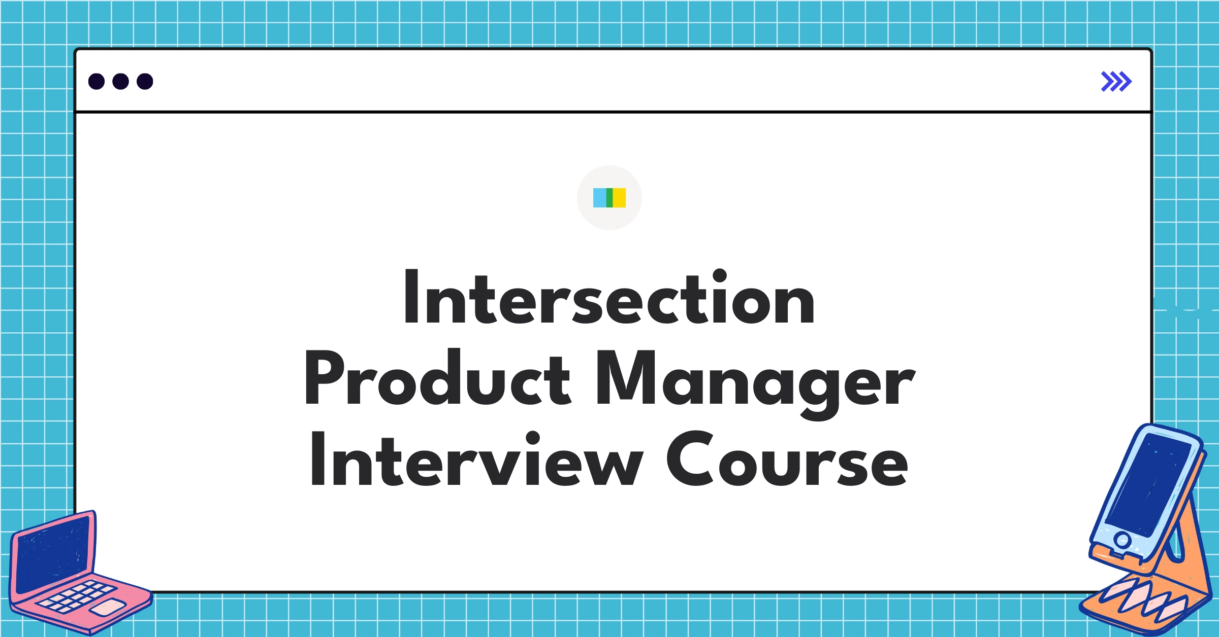 Intersection Product Manager Course Featured Image