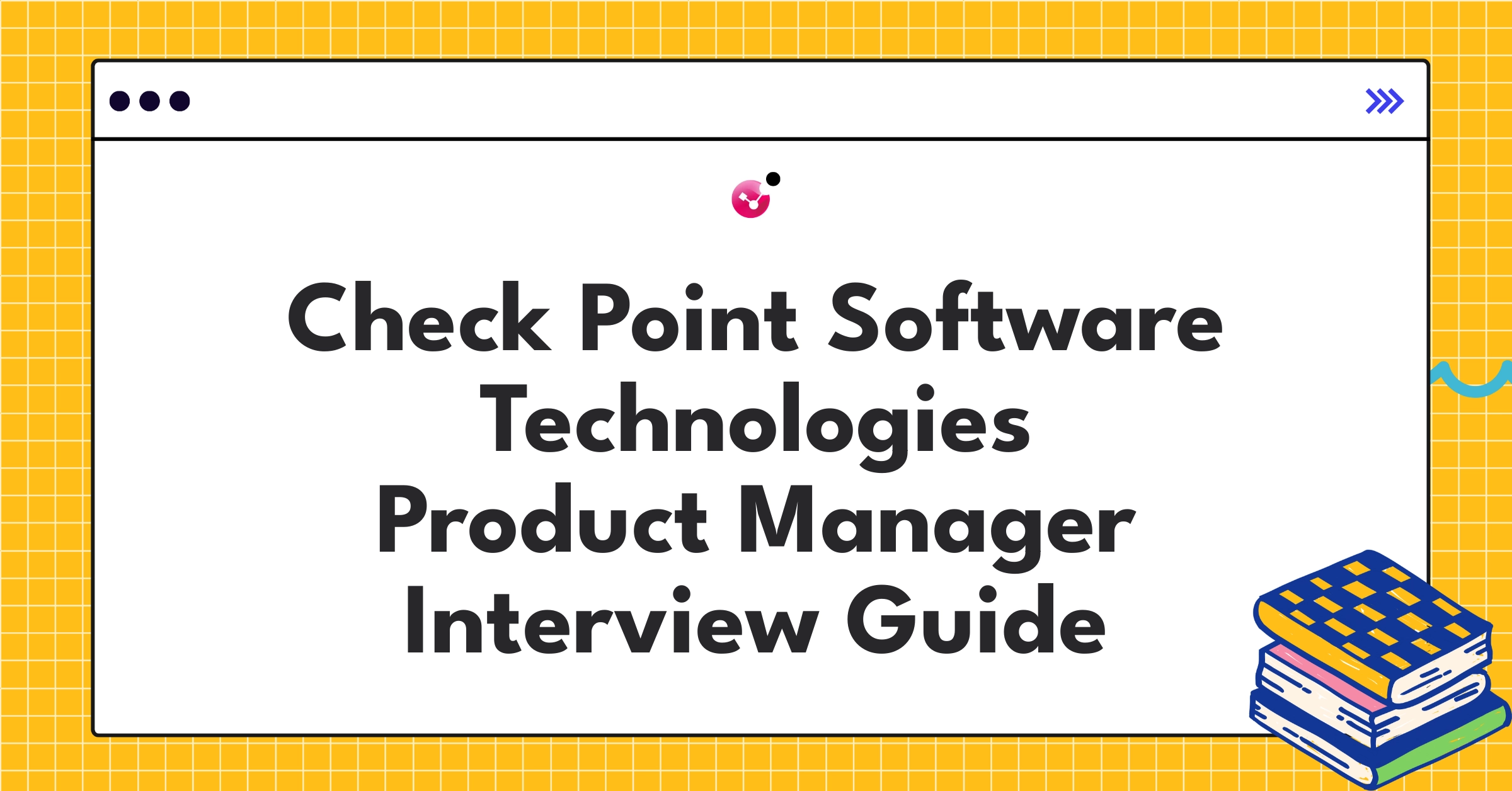 Check Point Software Technologies product manager interview guide infographic with cybersecurity focus