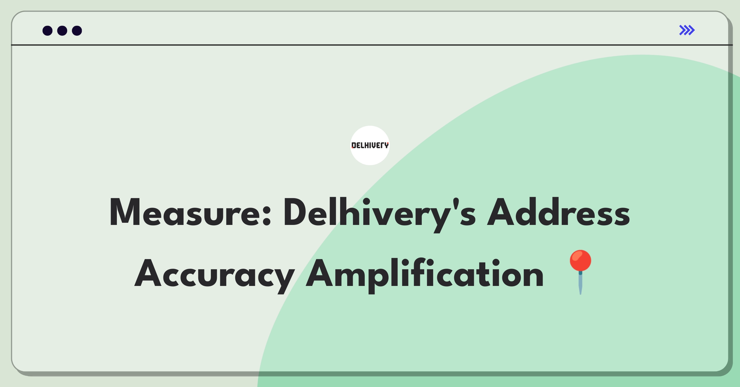 Product Management Analytics Question: Evaluating metrics for Delhivery's automated address verification tool