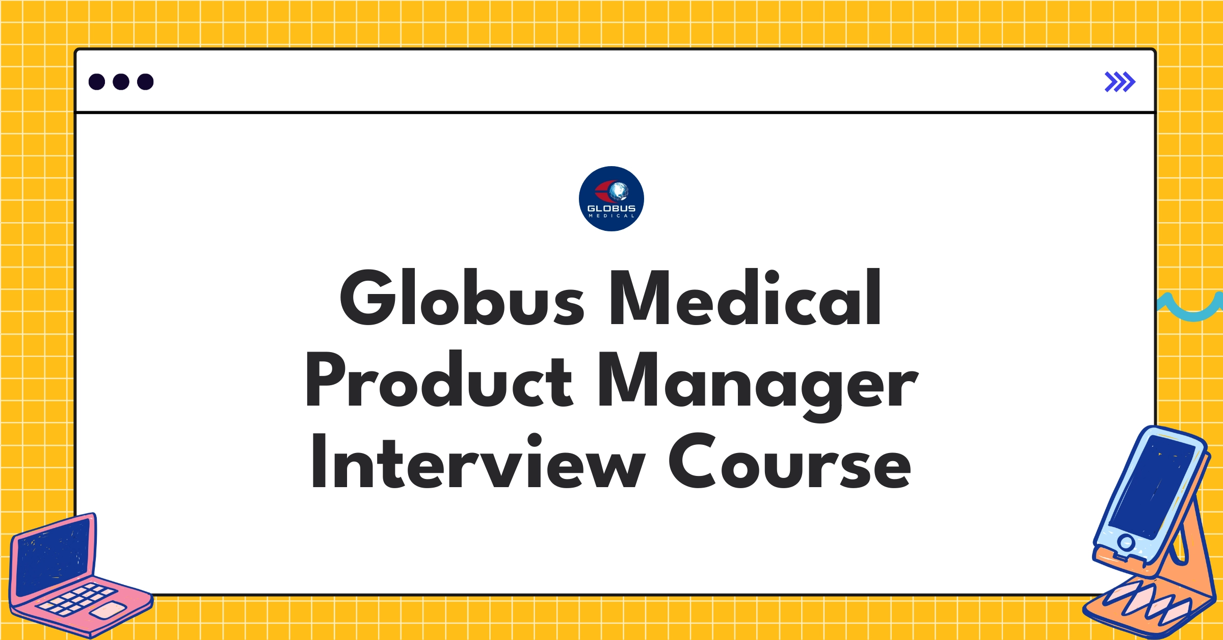 Globus Medical Product Manager Course Featured Image
