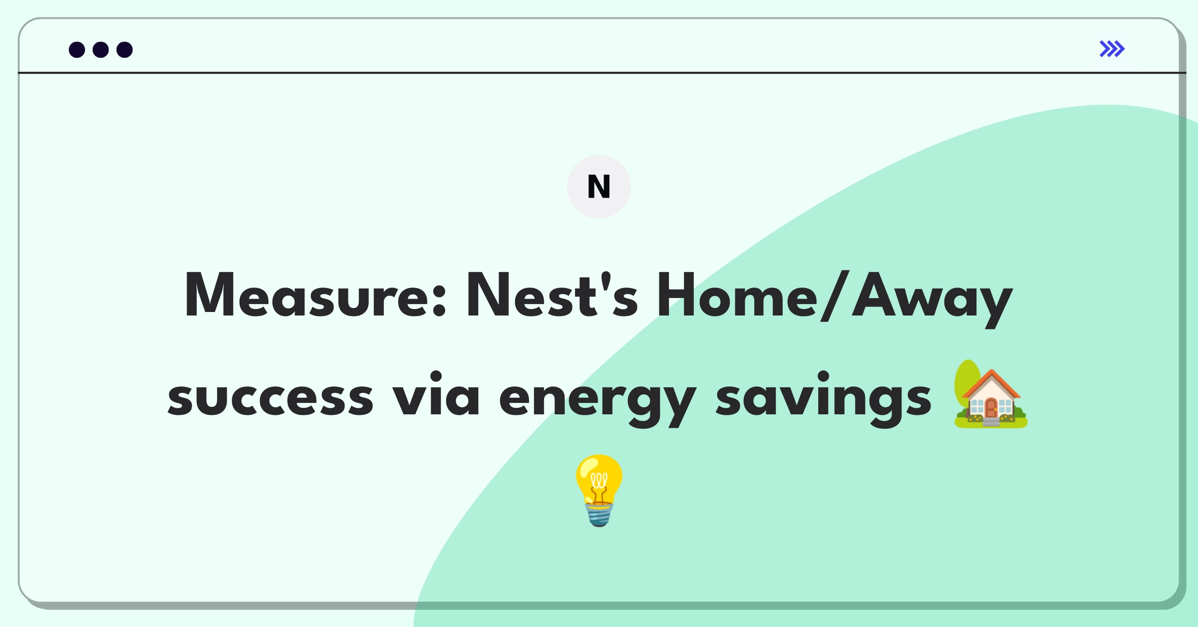 Product Management Analytics Question: Defining success metrics for Nest's Home/Away Assist smart home feature