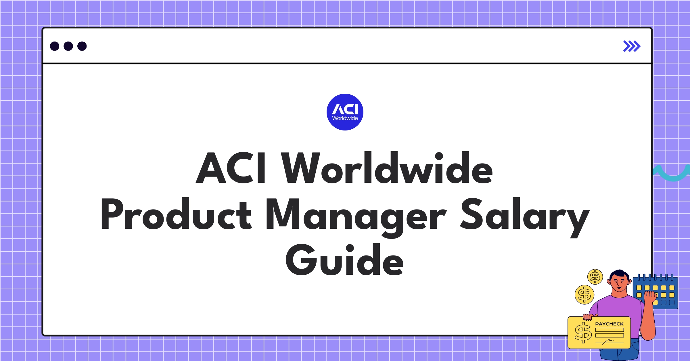 ACI Worldwide Product Manager salary structure and benefits chart for 2025 compensation guide
